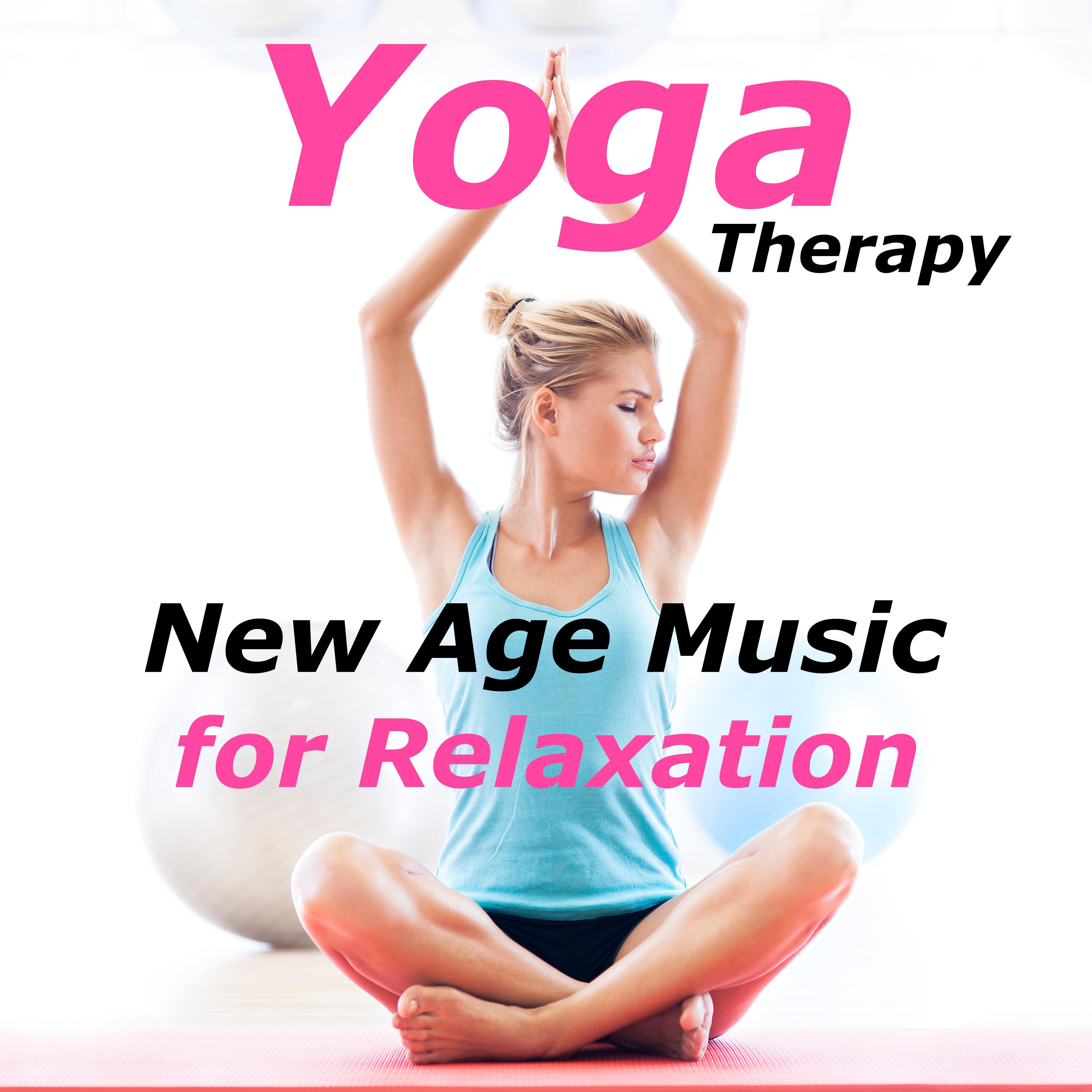 Yoga Therapy - New Age Music for Relaxation to Practice your Daily Yoga Poses with Nature Sounds