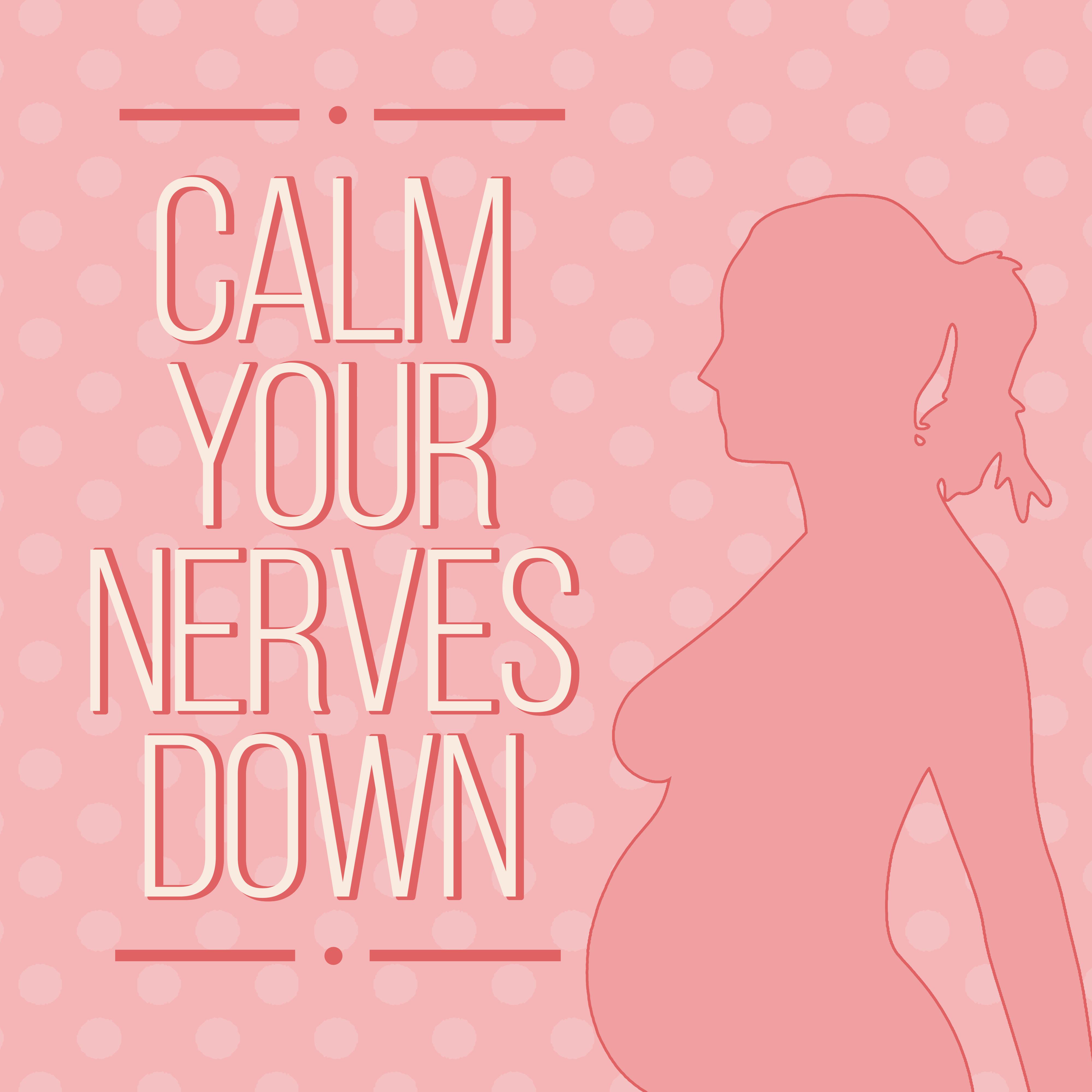 Calm Your Nerves Down - Relaxing New Age Pregnancy Music Perfect for a Mother and the Child, Calm Your Baby Down
