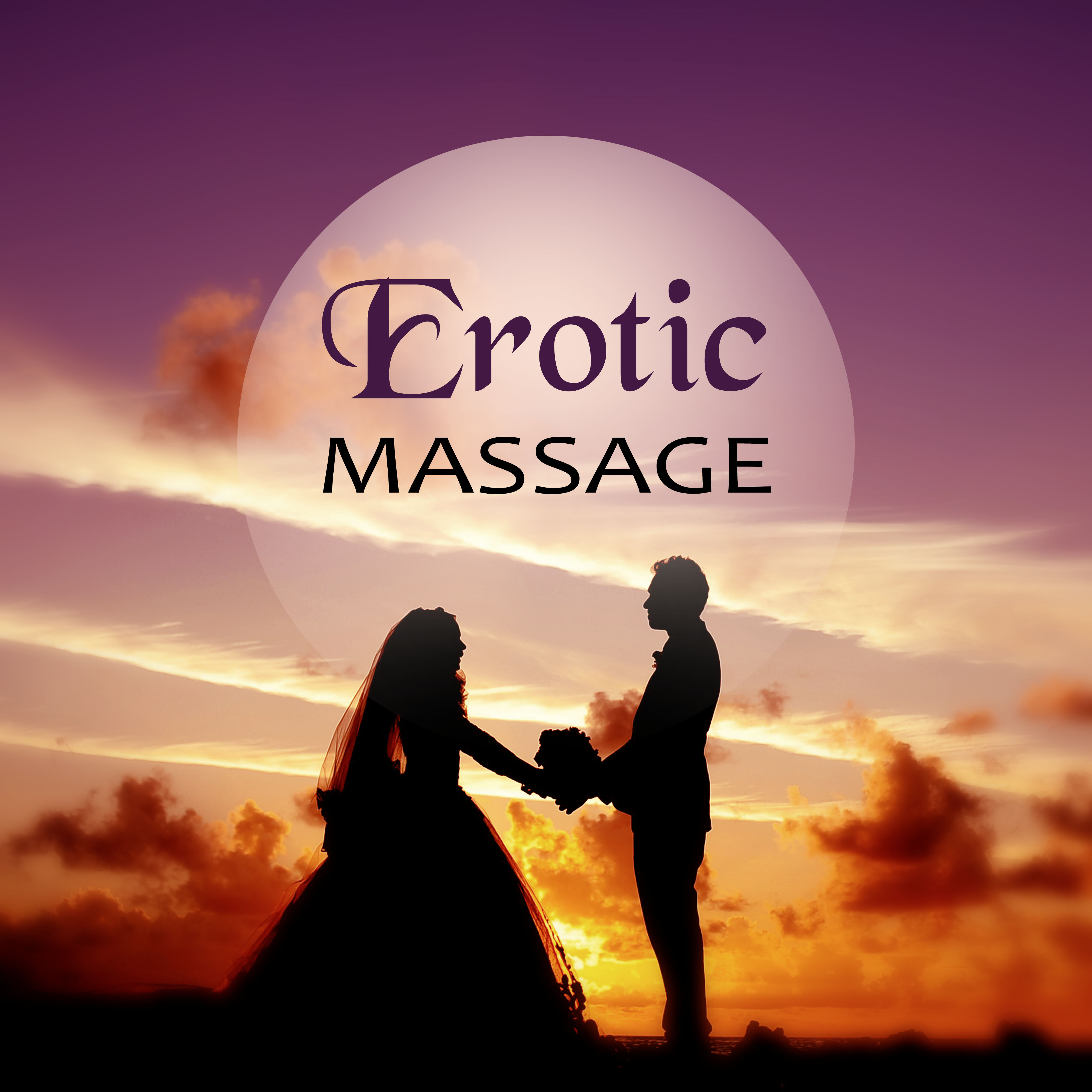 Erotic Massage  Your Best Memory,  and Love Erotic Massage, Making Love,  Playlist,  Music