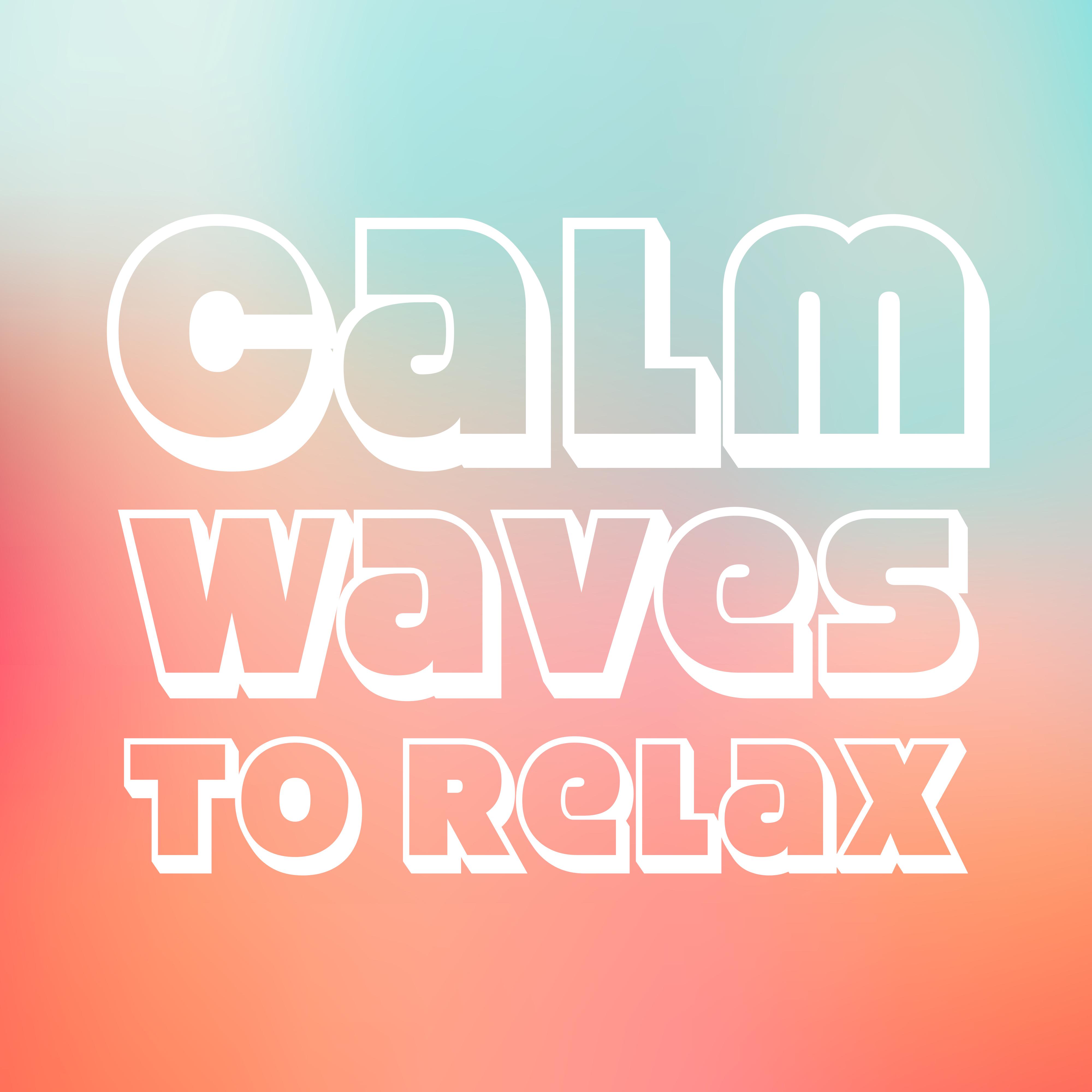 Calm Waves to Relax