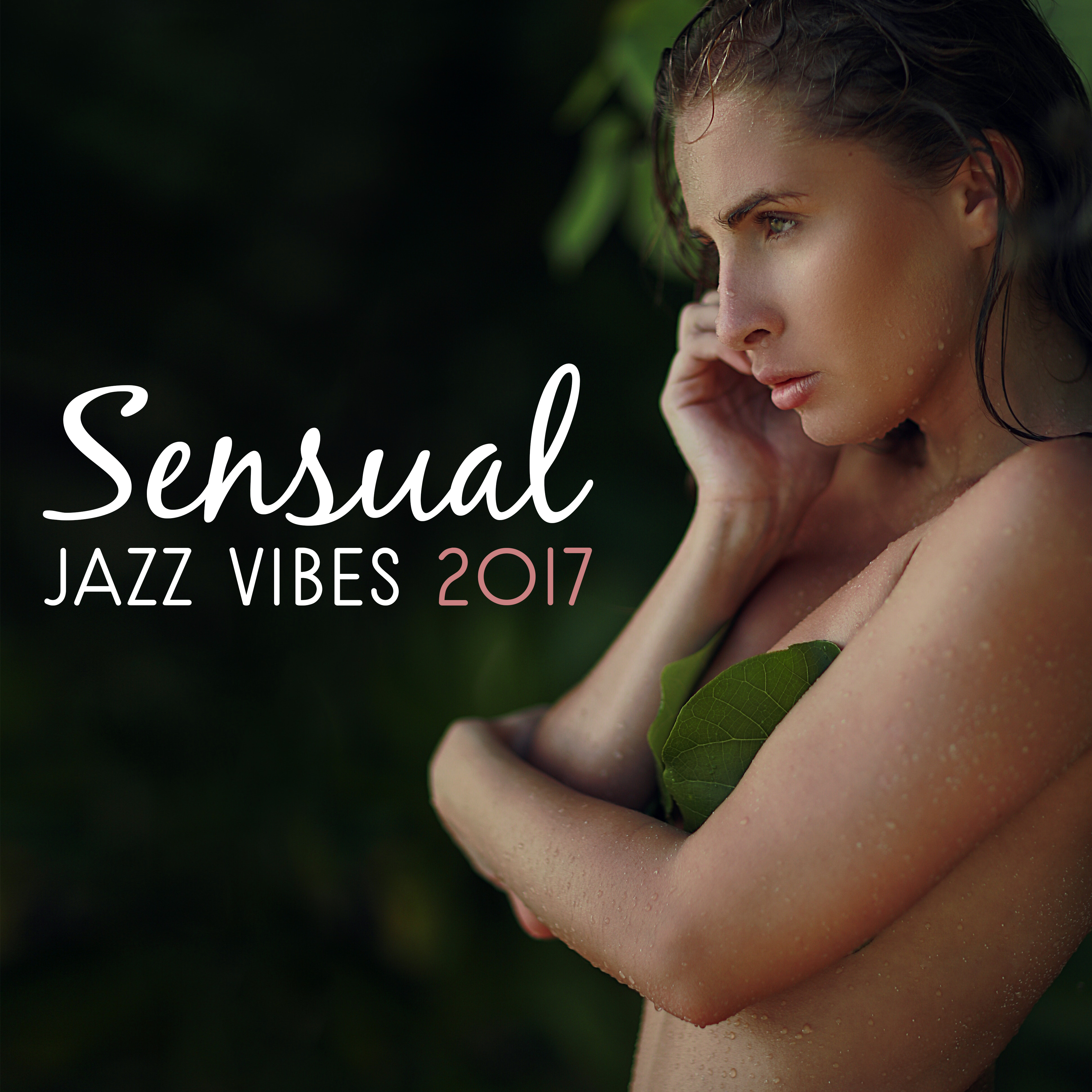 Sensual Jazz Vibes 2017