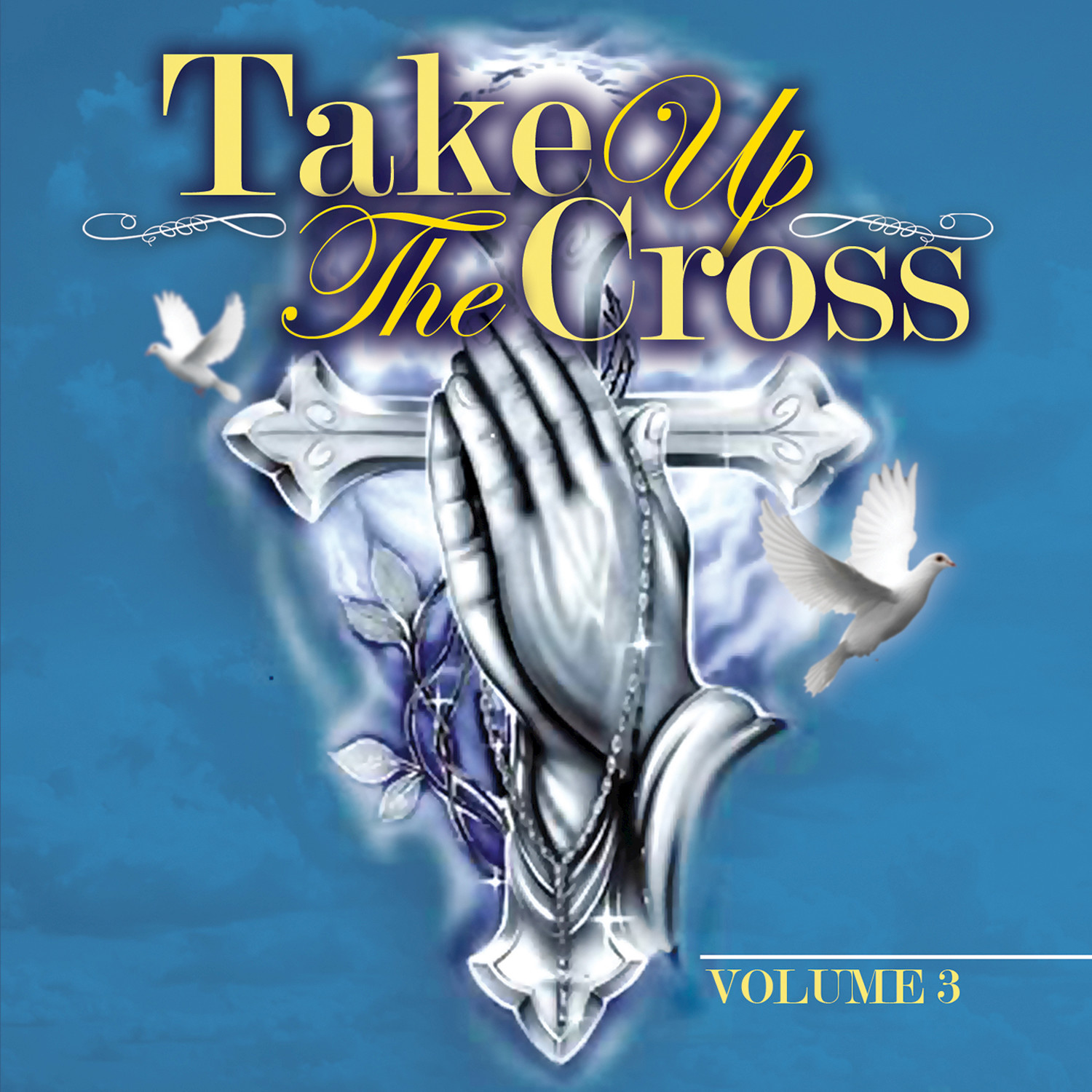 Take Up the Cross Vol. 3
