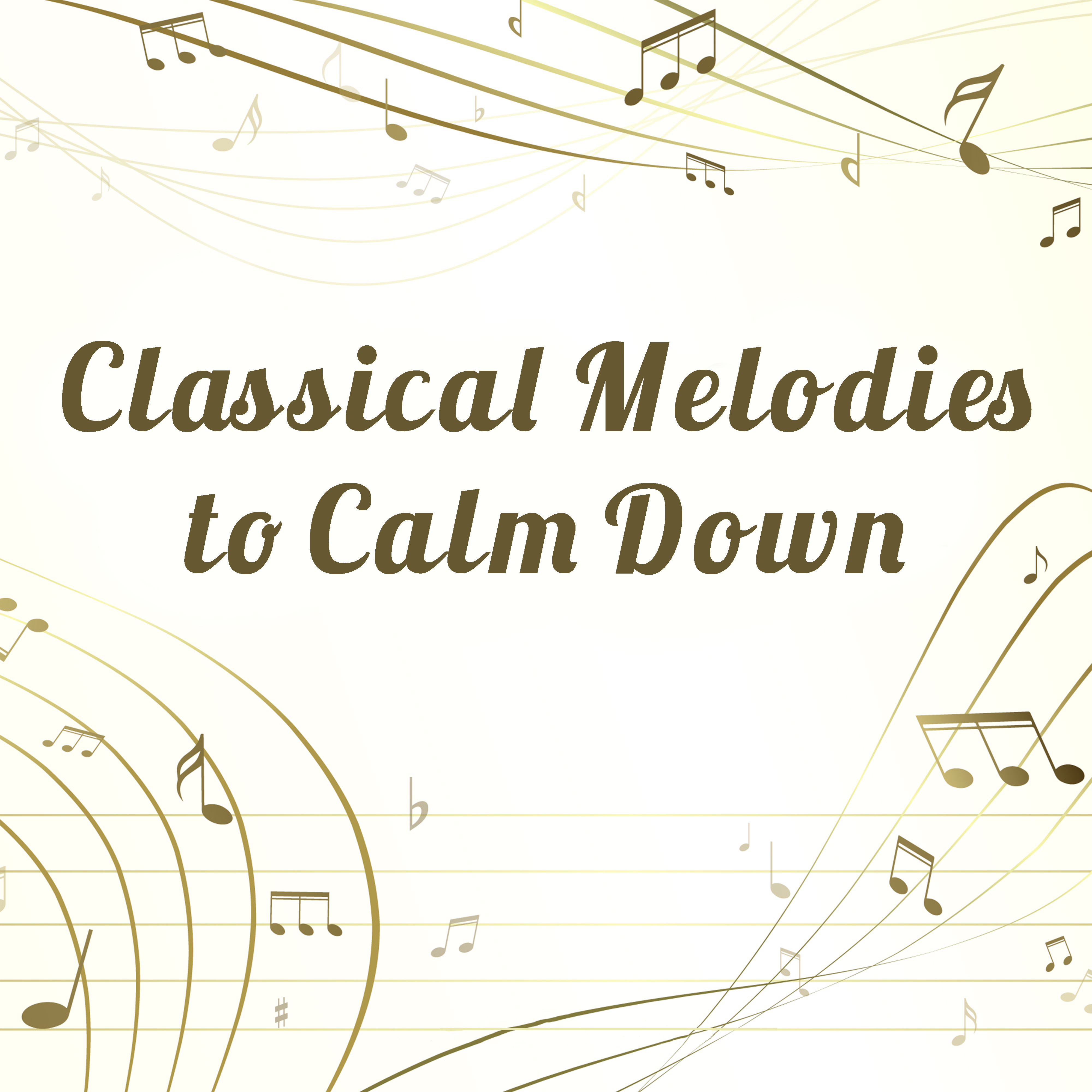 Classical Melodies to Calm Down