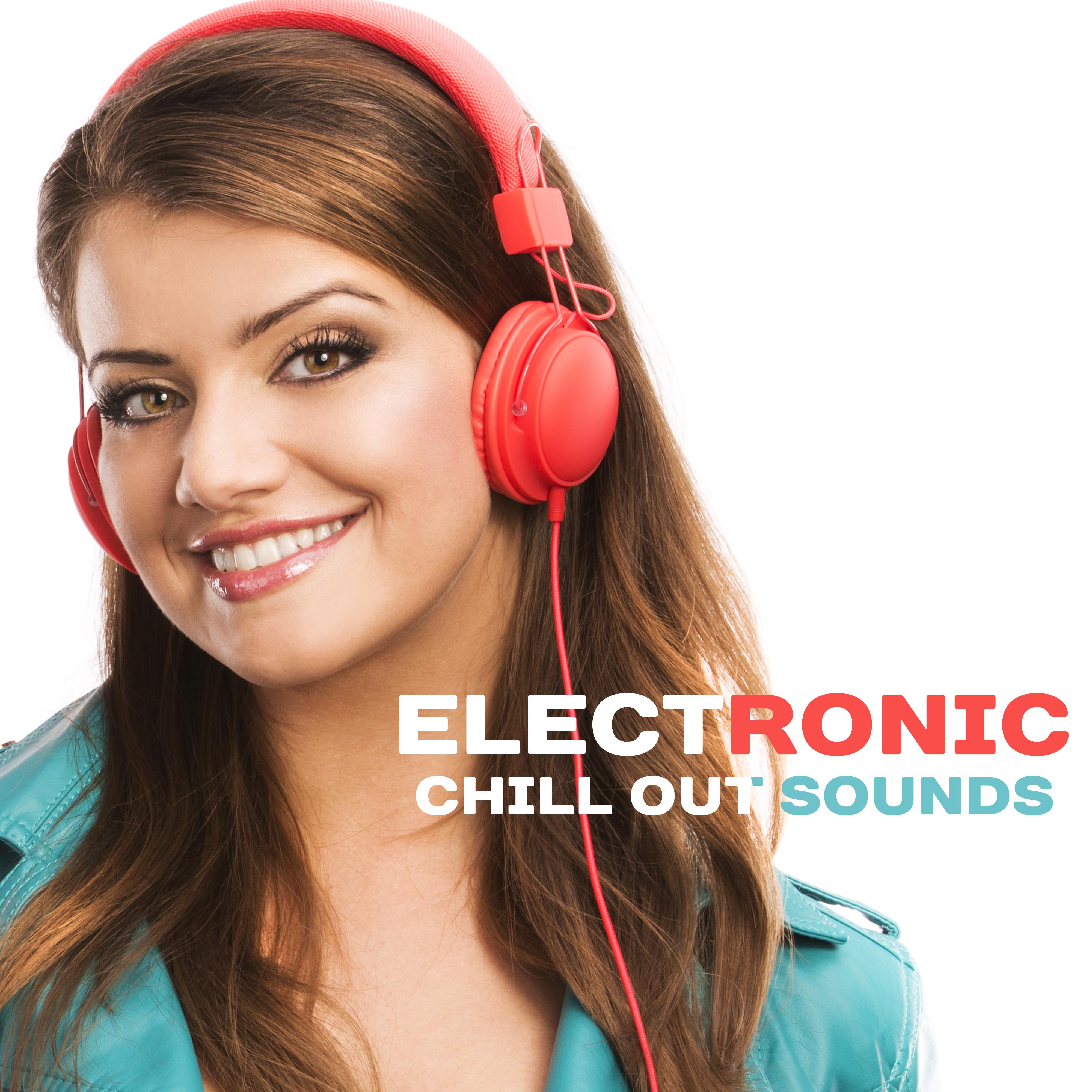 Electronic Chill Out Sounds  Calming Sounds to Relax, Electronic Vibes, Summer Rest, Holiday Beats