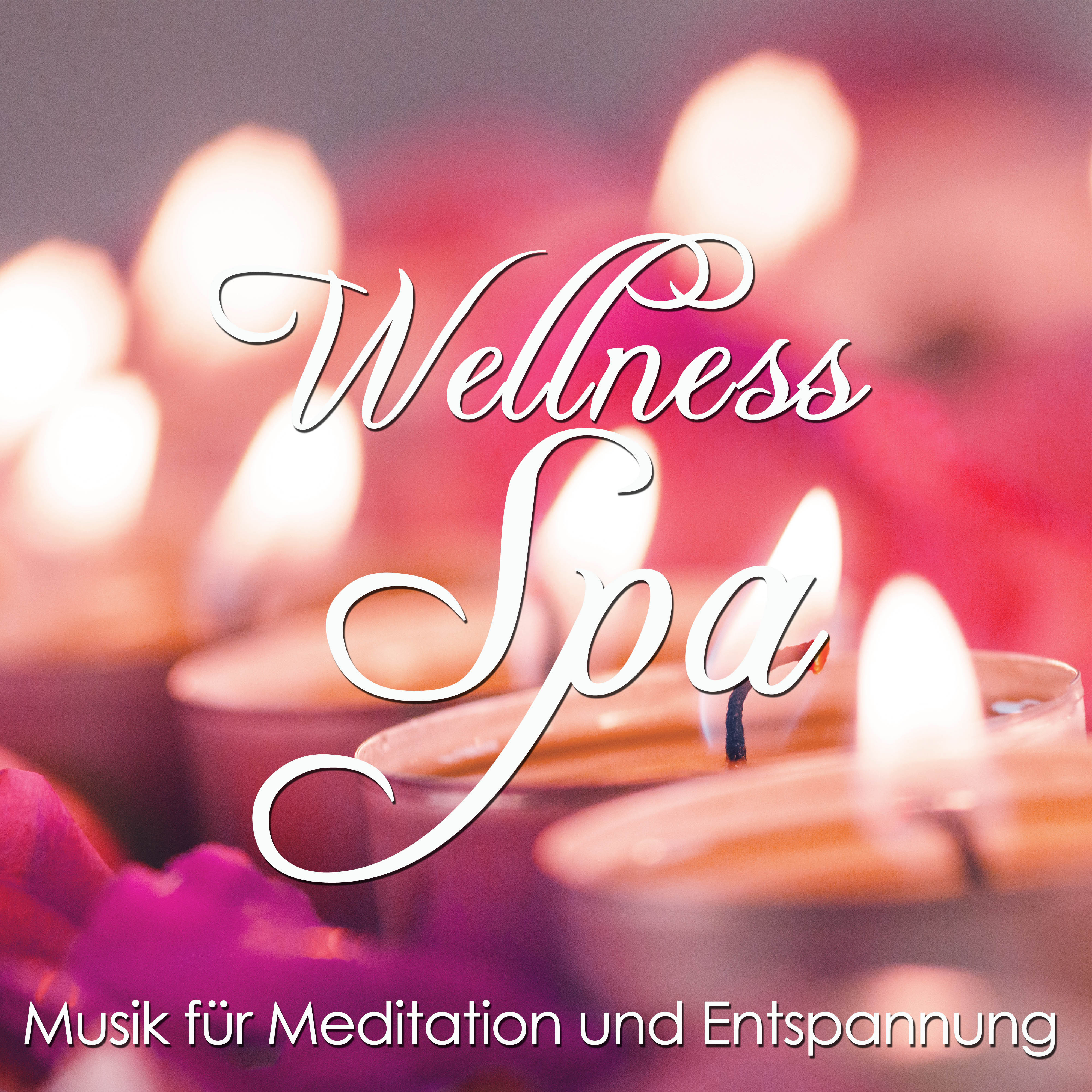 Wellness Spa: Musik fü r Meditation und Entspannung fü r Tiefenentspannung, Achtsamkeit, Achtsamkeit und Stress Abbauen