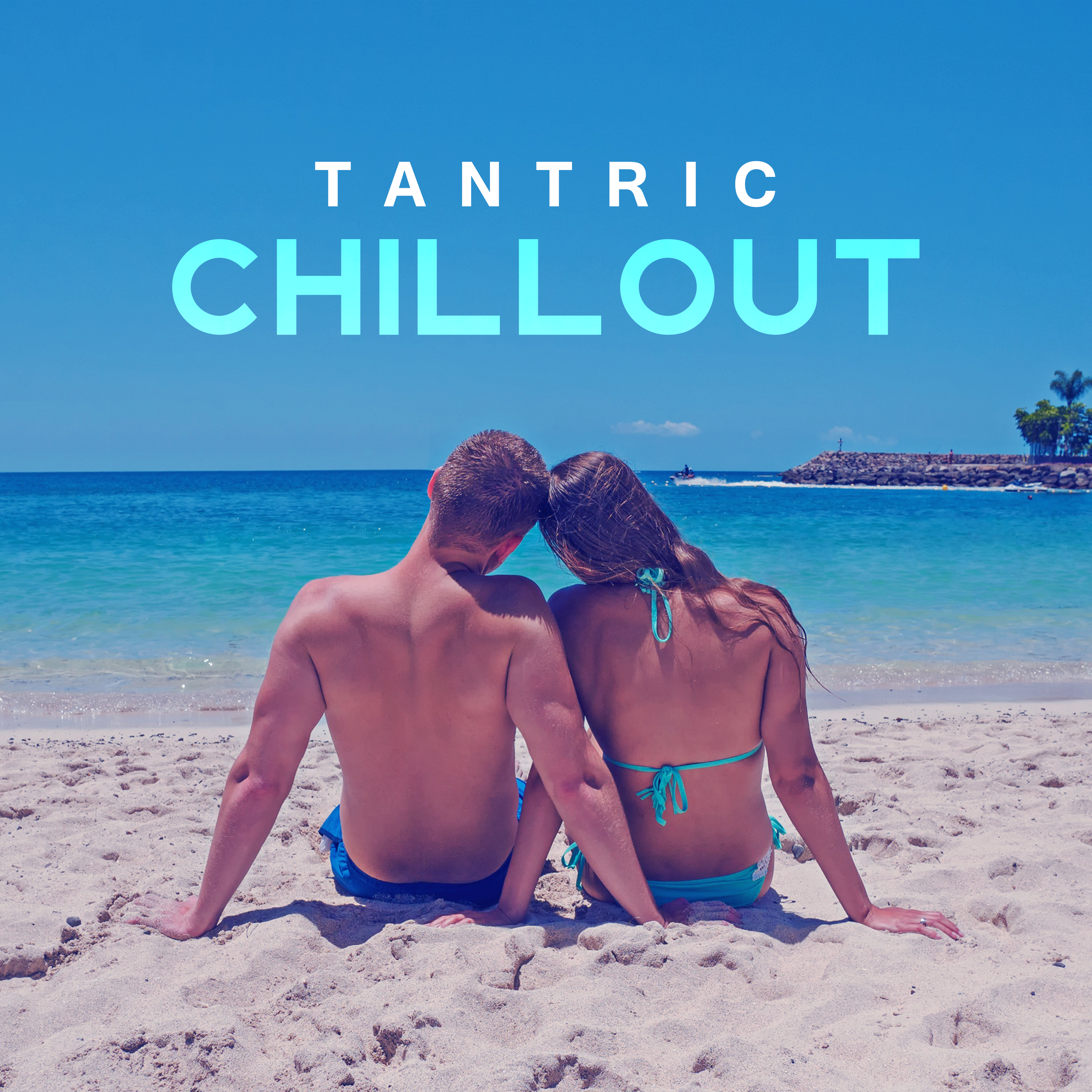 Tantric Chillout  Chillout Vibrations, Deep Vibes, Erotic Chill Lounge