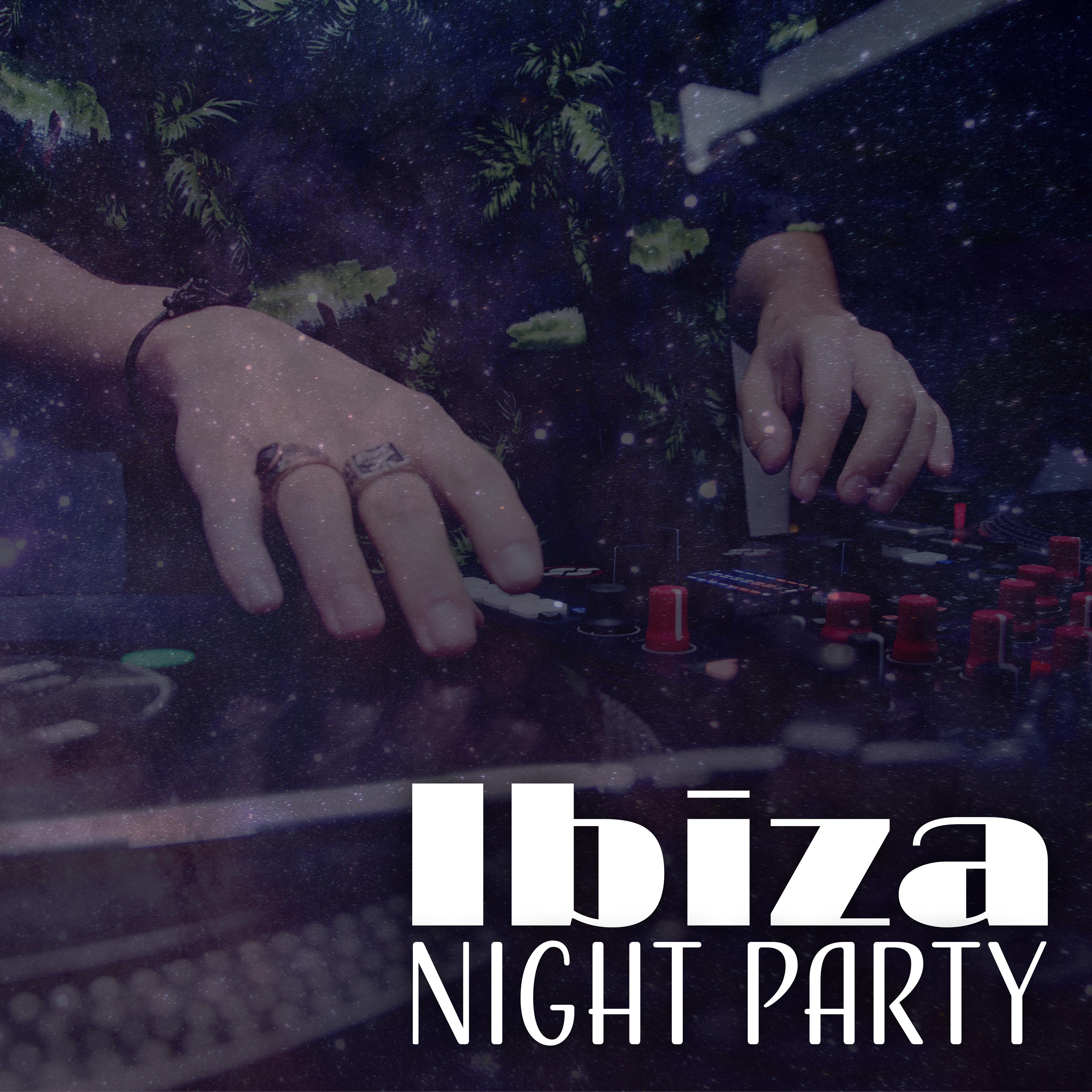 Ibiza Night Party  Chill Out to Dance, Party Hits 2017, Summertime, Relax