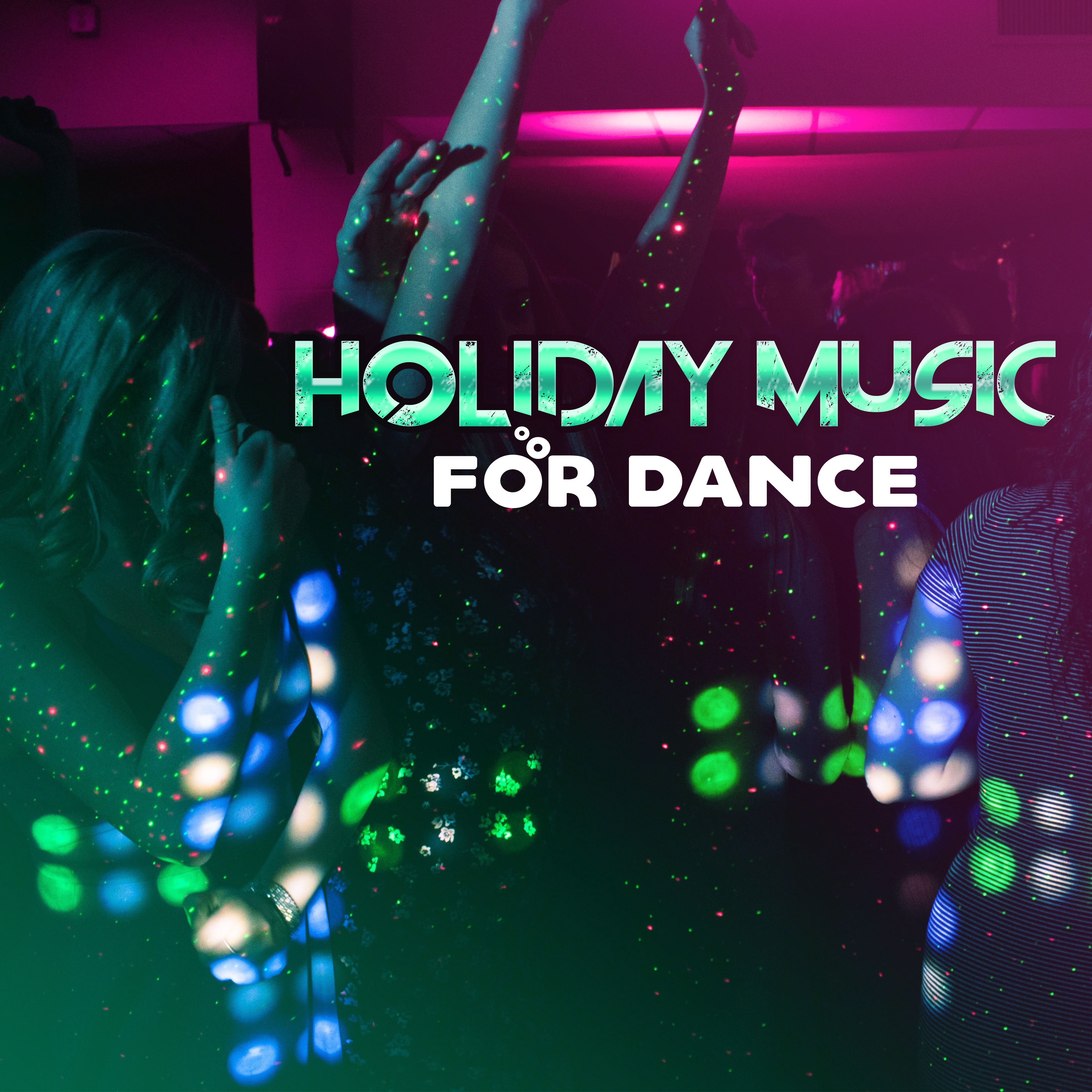 Holiday Music for Dance  Beach Party, Sexy Vibes, Ambient Summer, Chillout Hits, Dancefloor, Sex Music, Chill Out Party Time