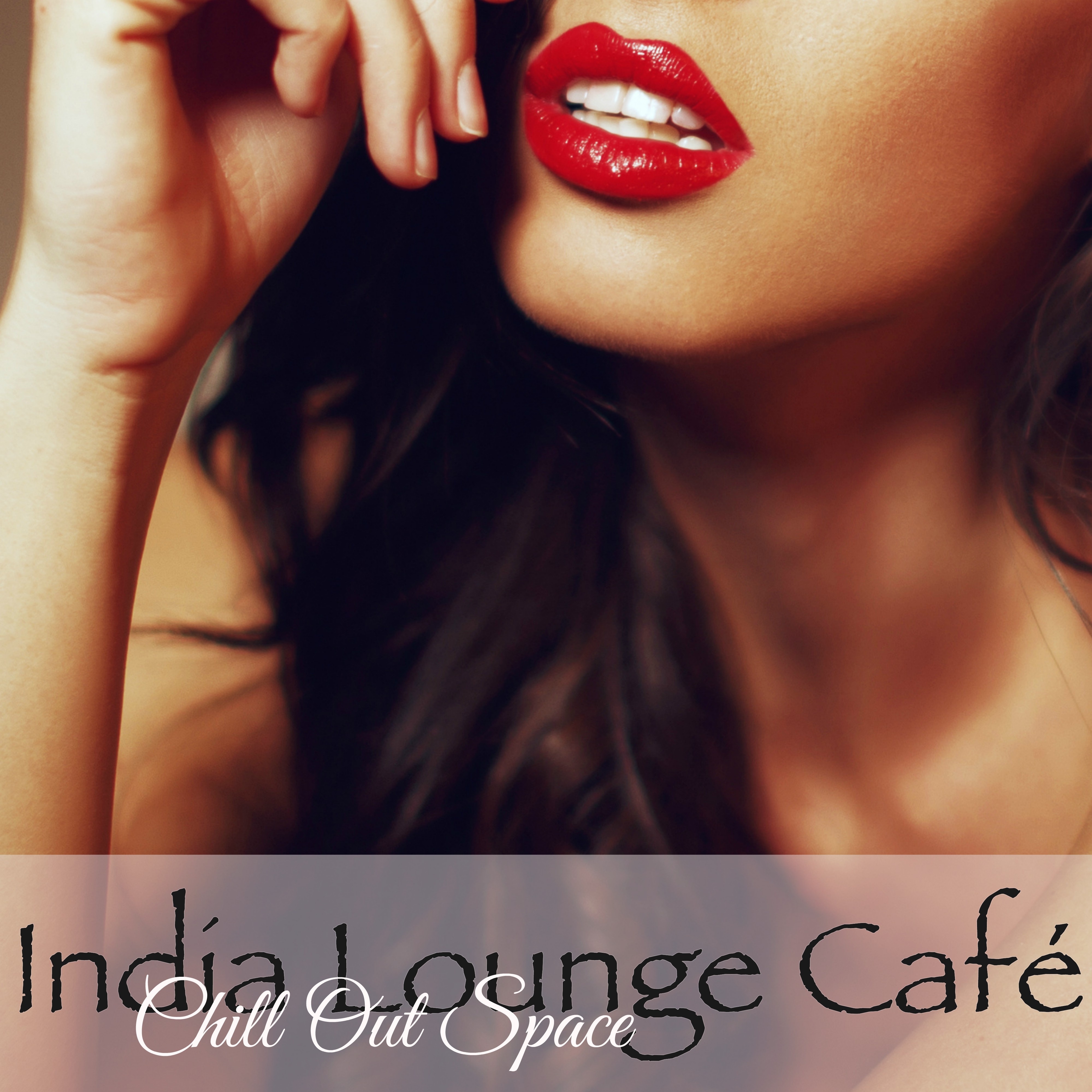 India Lounge Cafe Chill Out Space  Indian Summer Smooth Lounge Music Bar Collection