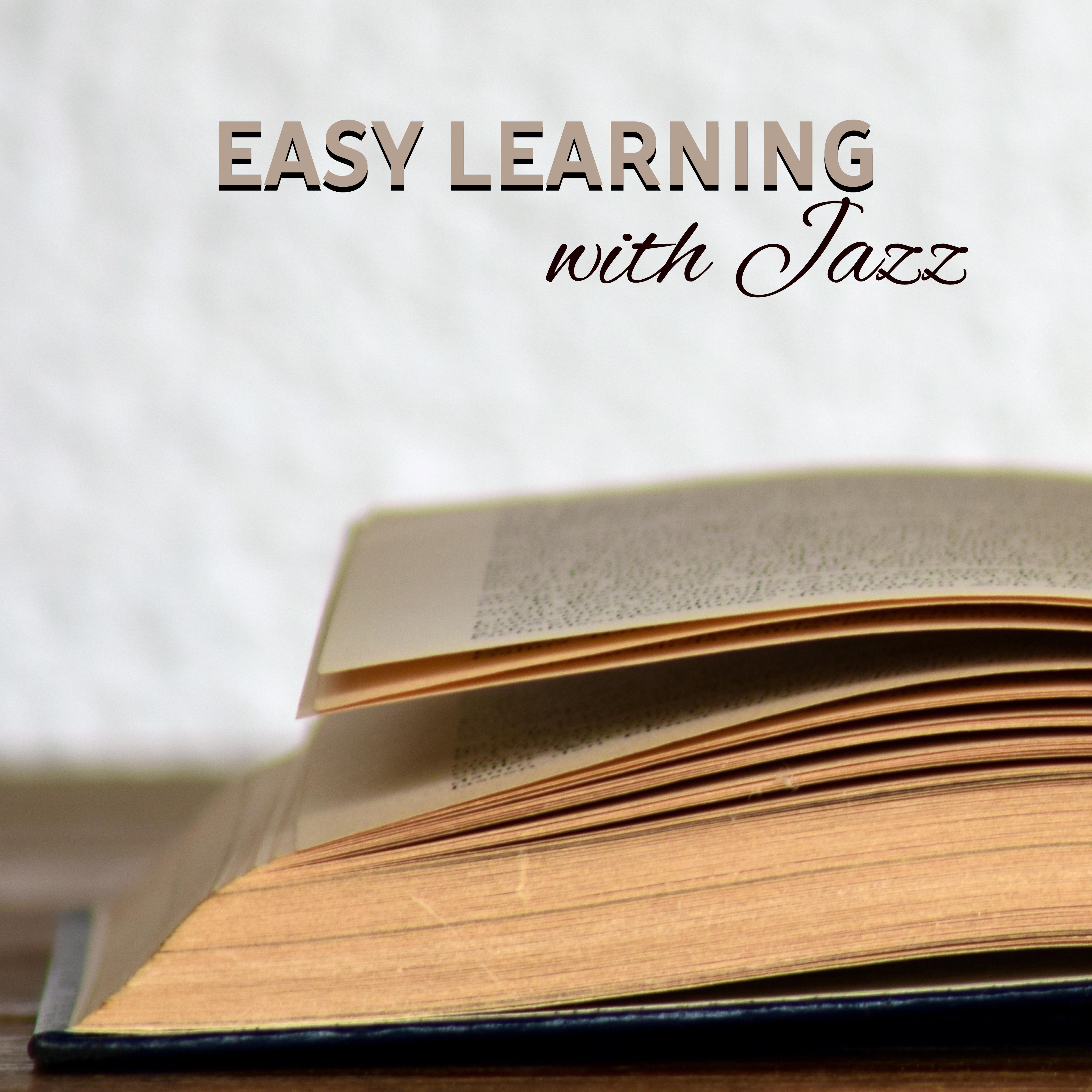 Easy Learning with Jazz  Study Music, Better Concentration, Instrumental Sounds Help Pass Exam, Stress Relief, Brain Power