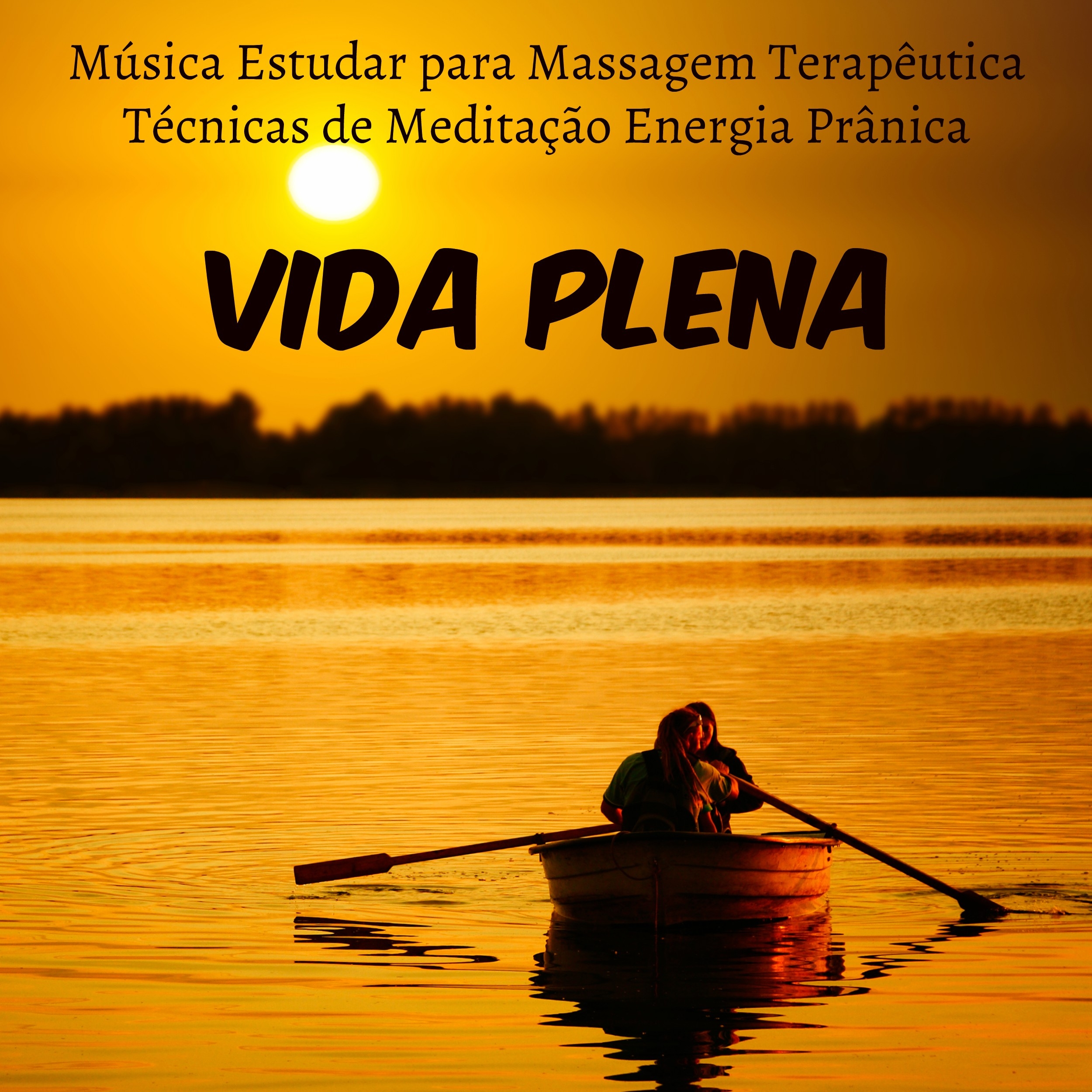 Vida Plena  Mu sica Estudar para Massagem Terap utica Te cnicas de Medita o Energia Pr nica com Sons Binaurais Suaves