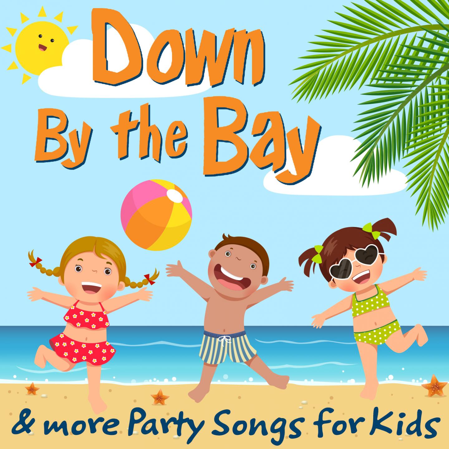 Down by the Bay & More Party Songs for Kids