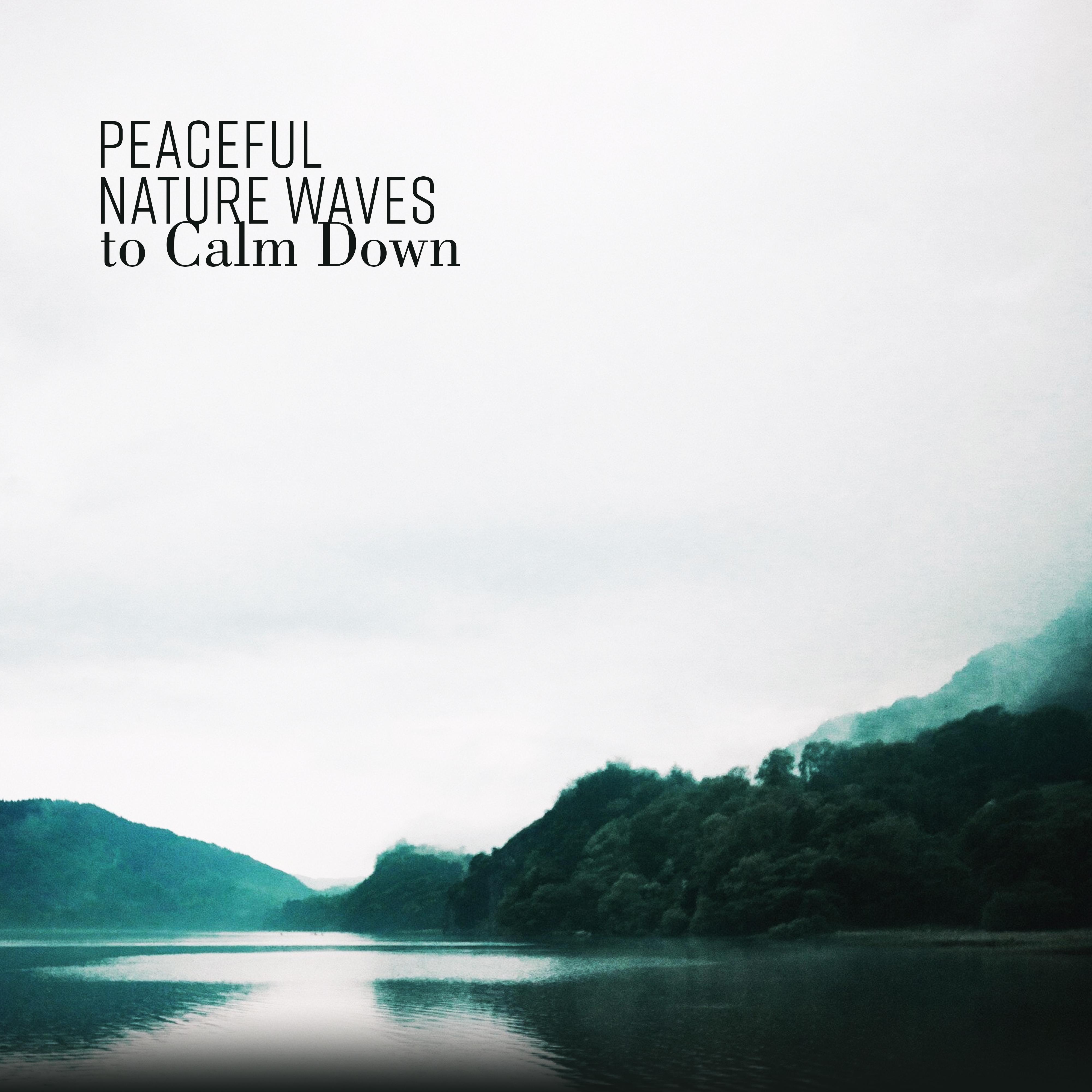 Peaceful Nature Waves to Calm Down