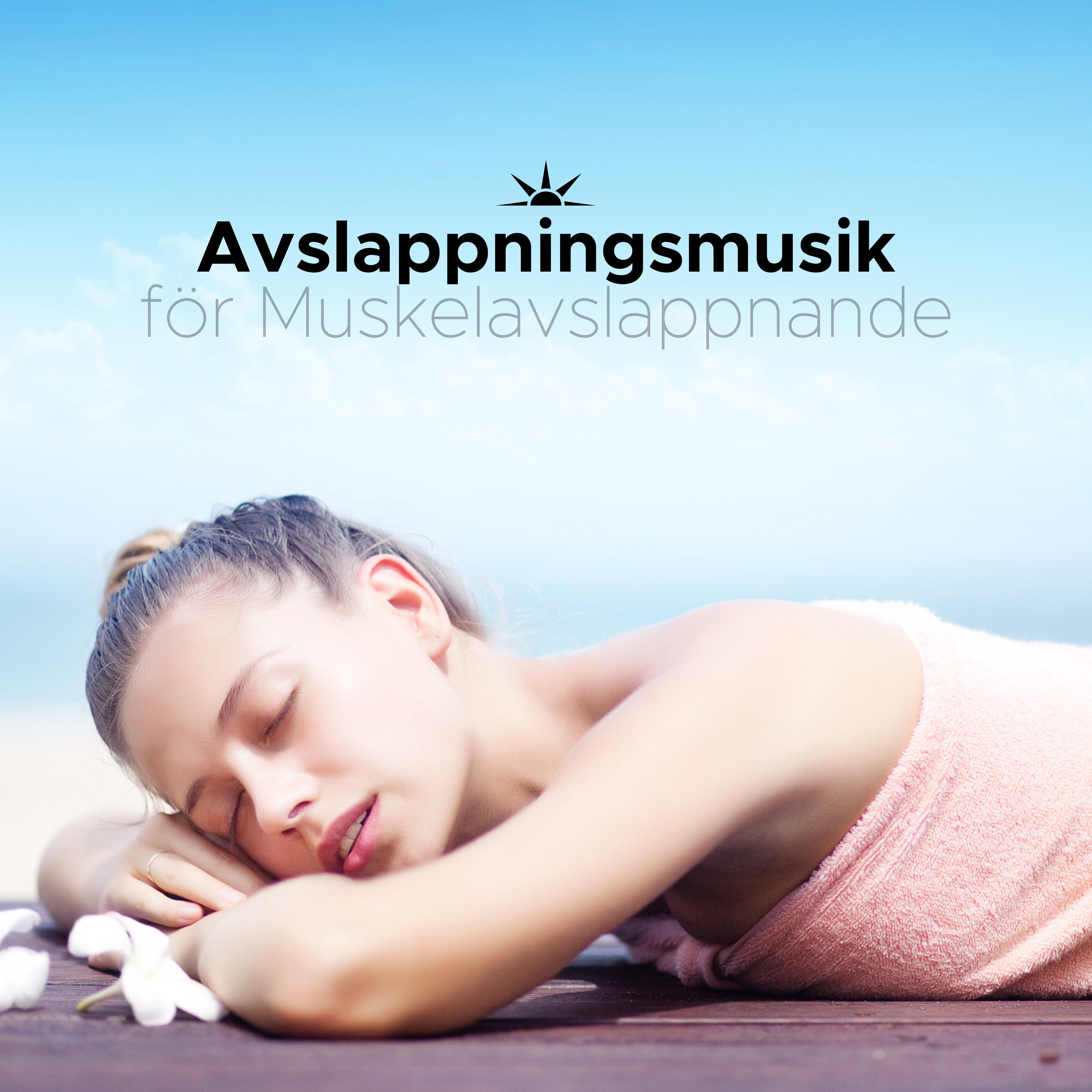 Avslappningsmusik f r Muskelavslappnande