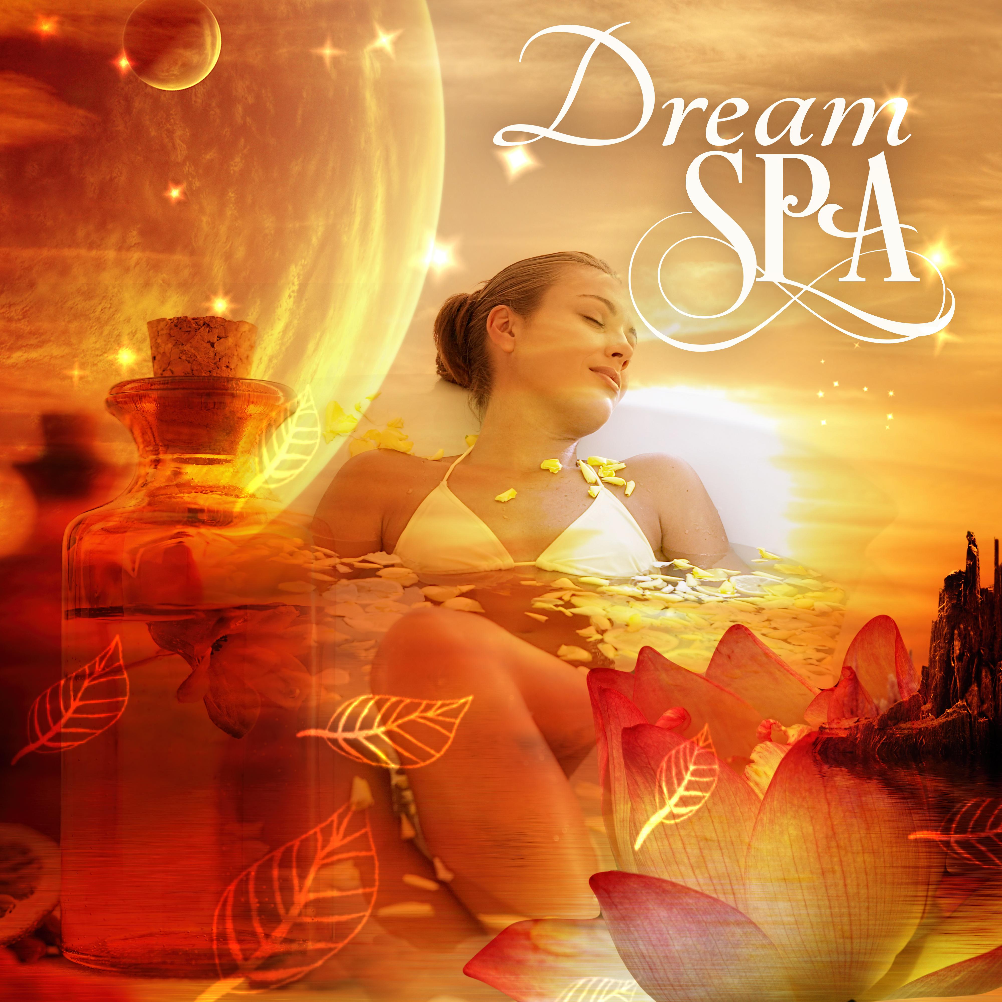 Dream Spa - Ultimate Spa Music Collection, Sounds of Nature, Meditation & Relaxation Music, Background Music for Spa Treatments, Wellness Spa & Beautiful Women, Massage
