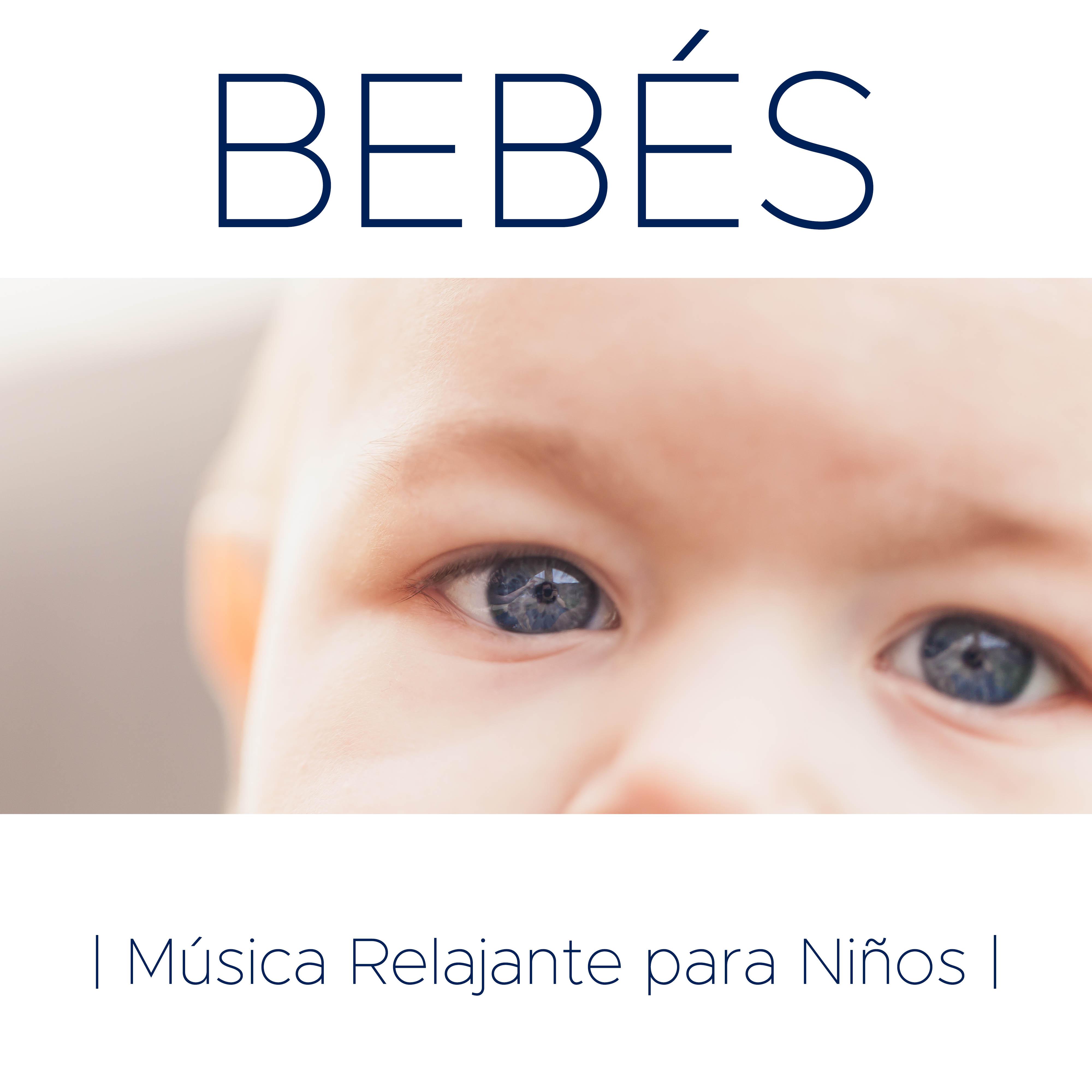 Bebe s: Musica Relajante para Ni os