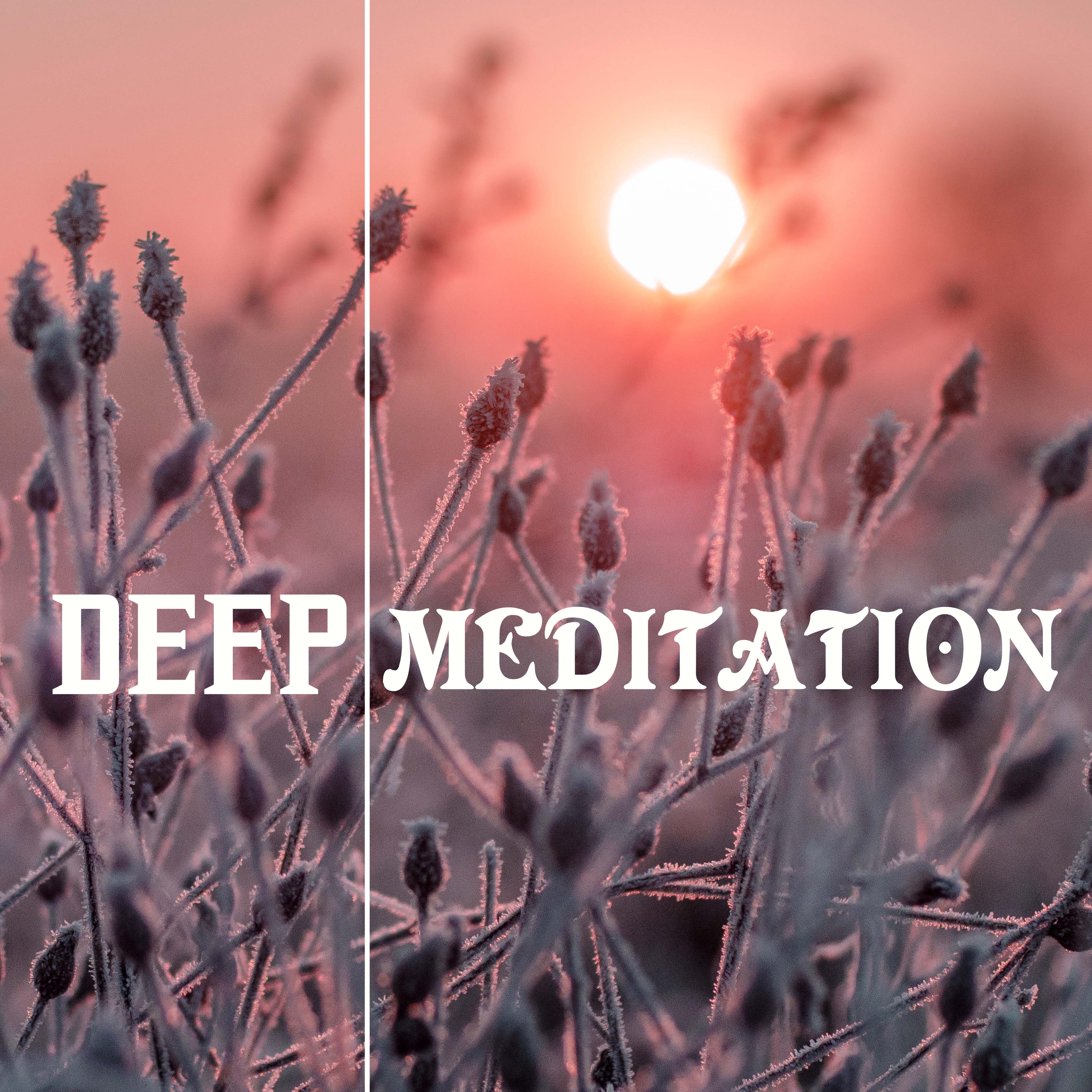 Deep Meditation - Relax & Heal with Music
