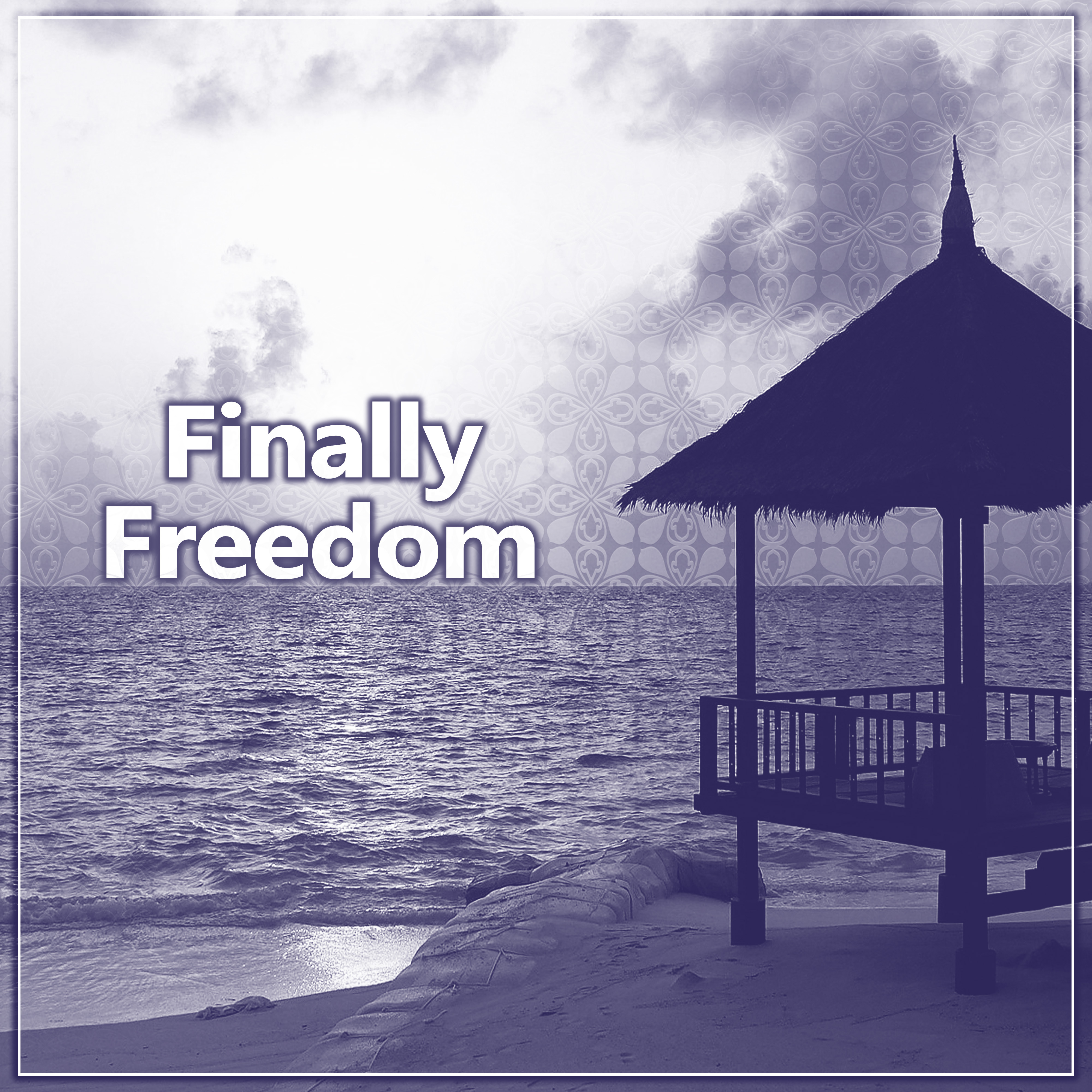 Finally Freedom - Refreshed Air, Wonderful Flora, Rhythms Beach, Gently Sunny