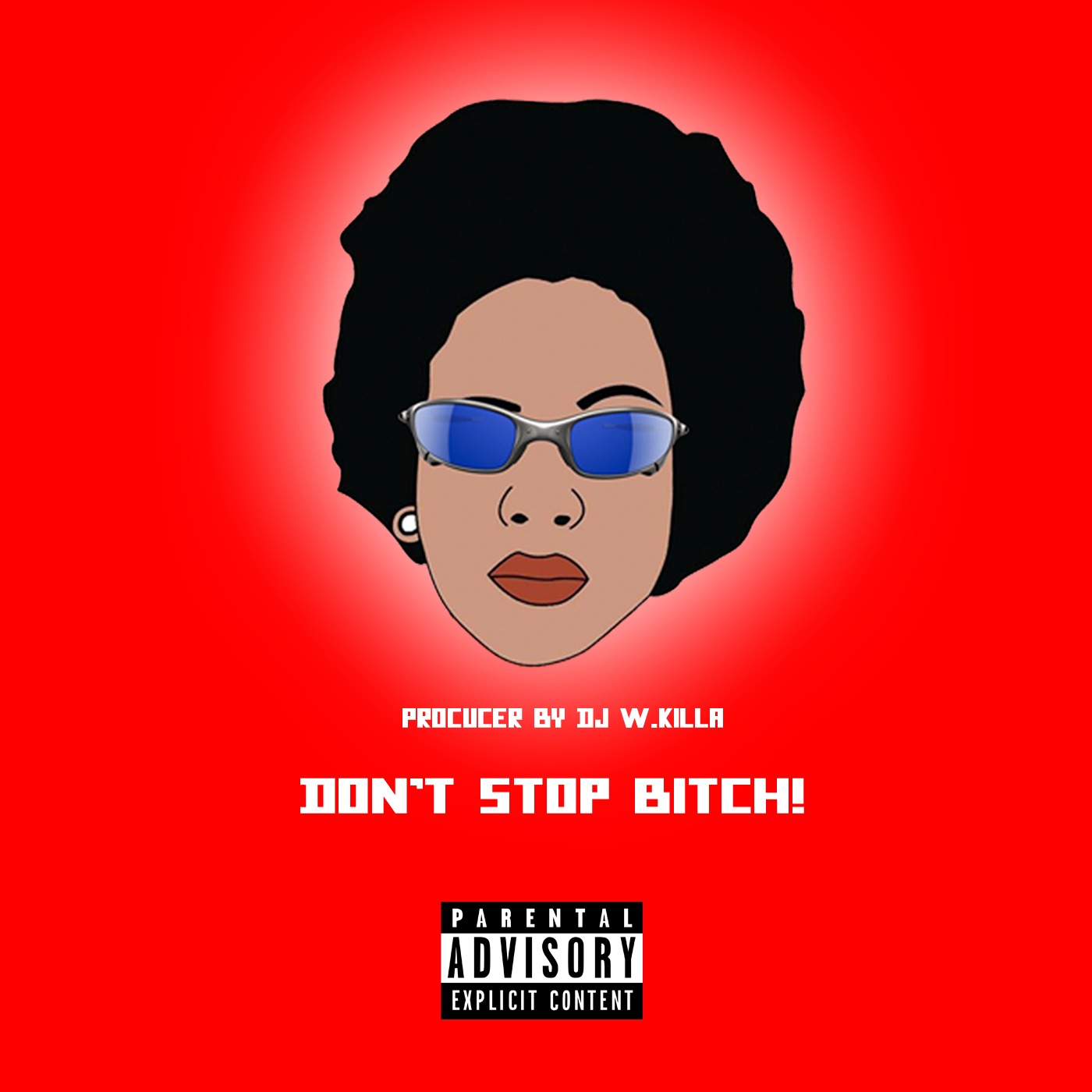 Don't Stop Bitch