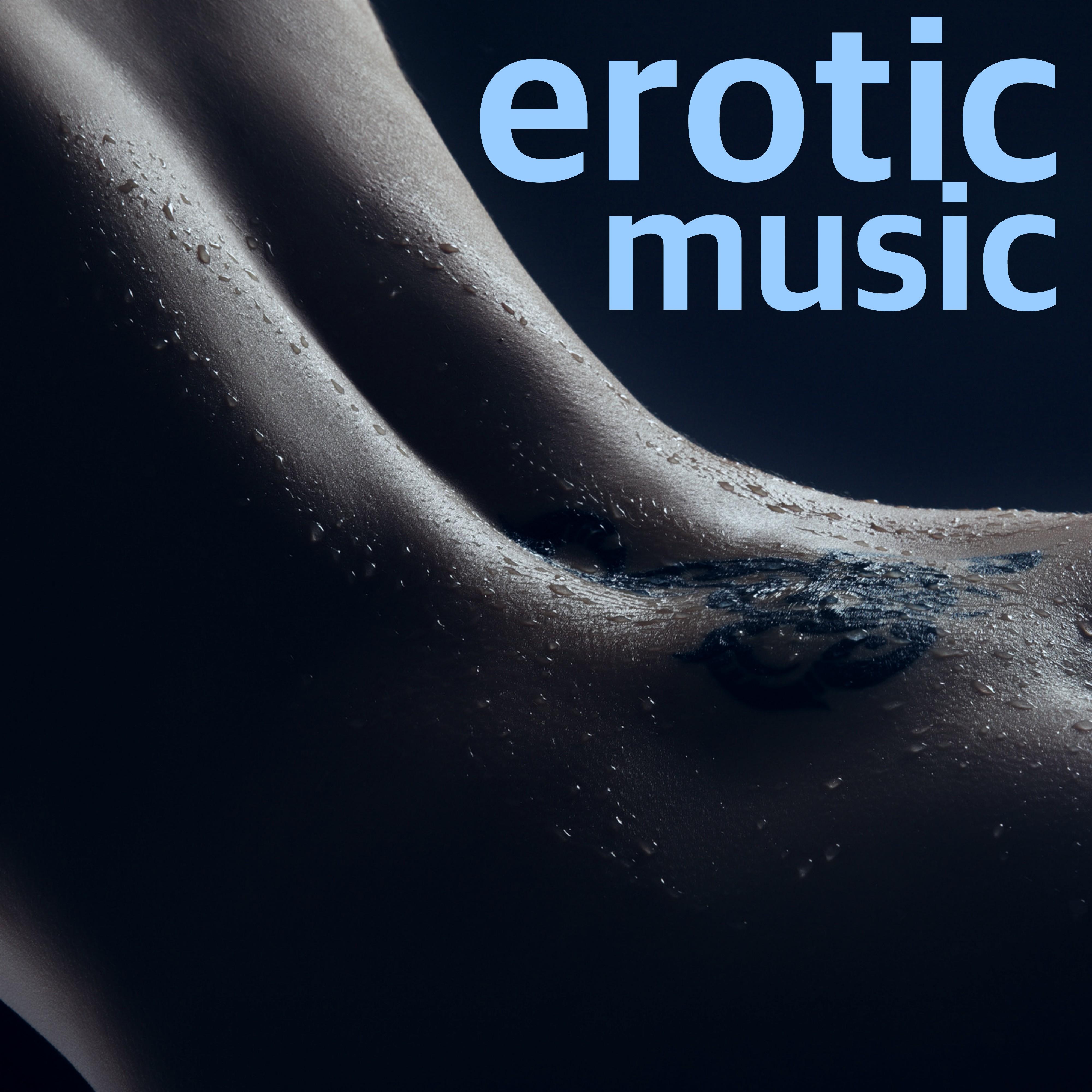 Erotic Music - Lounge & Sexy Songs for Unforgettable Sex & Love