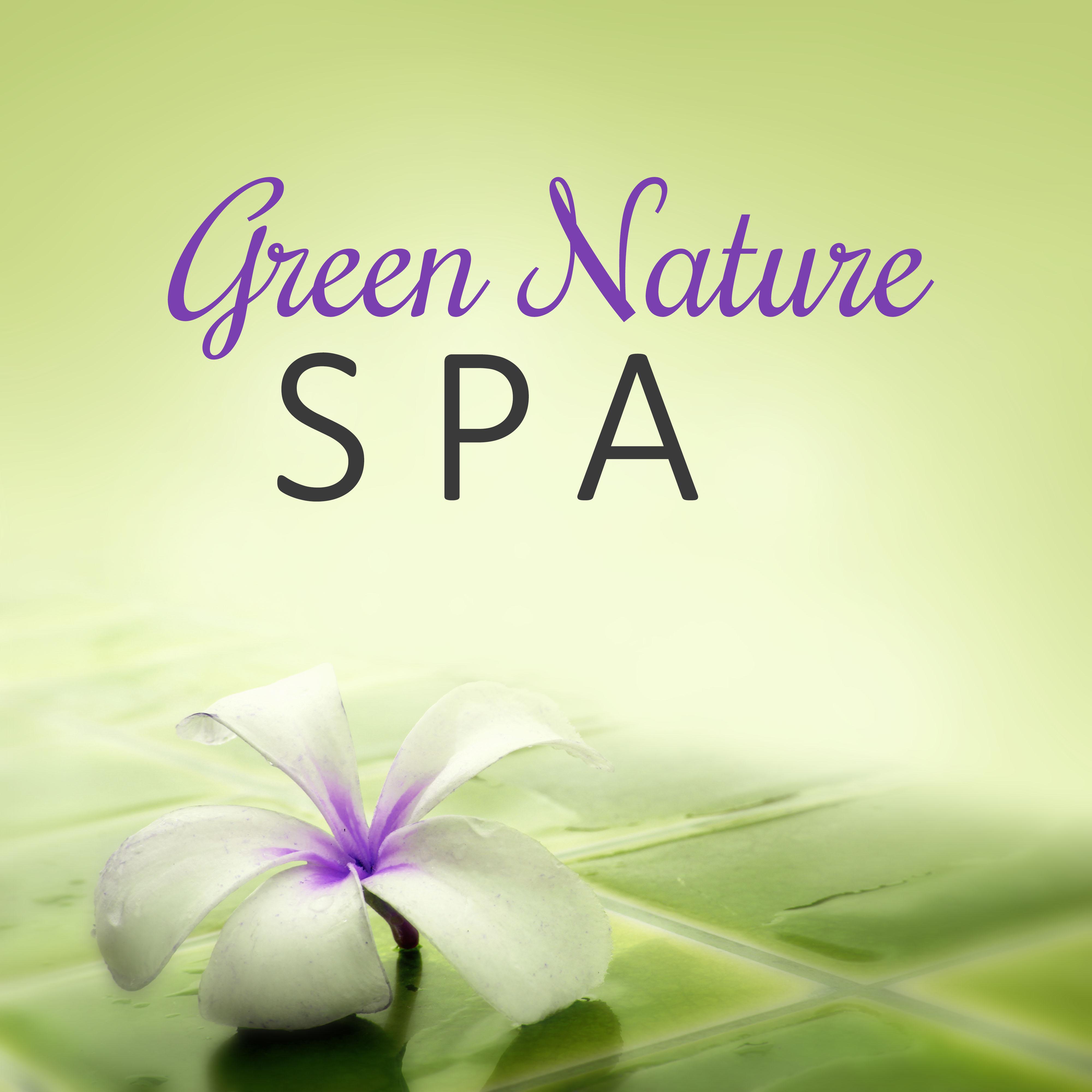 Green Nature Spa  Sensual Unforgetable Moments, Sounds of Nature, Relaxing Spa Background Music, Massage Music