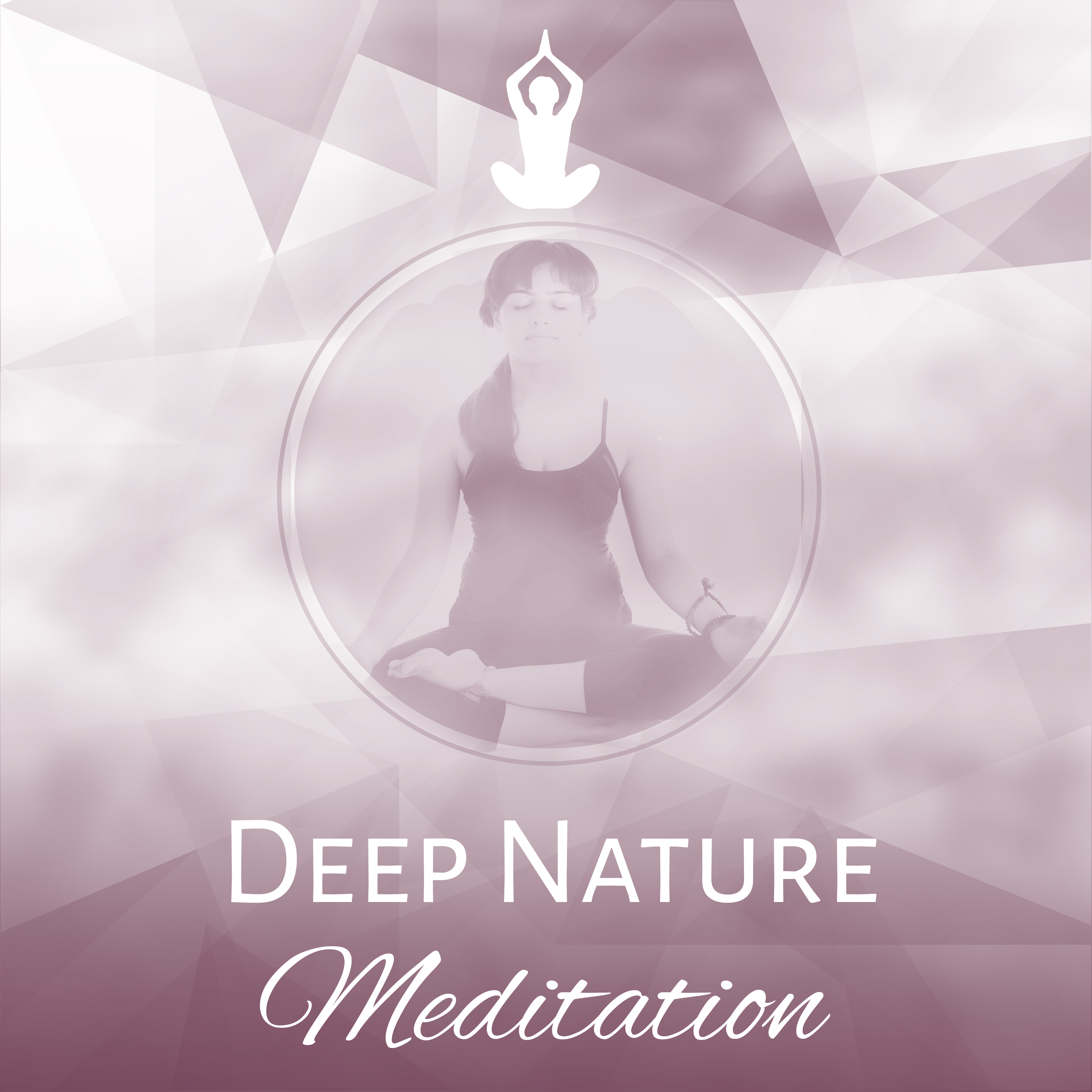 Deep Nature Meditation  Nature 2017, Concentration, Zen Relaxing Track