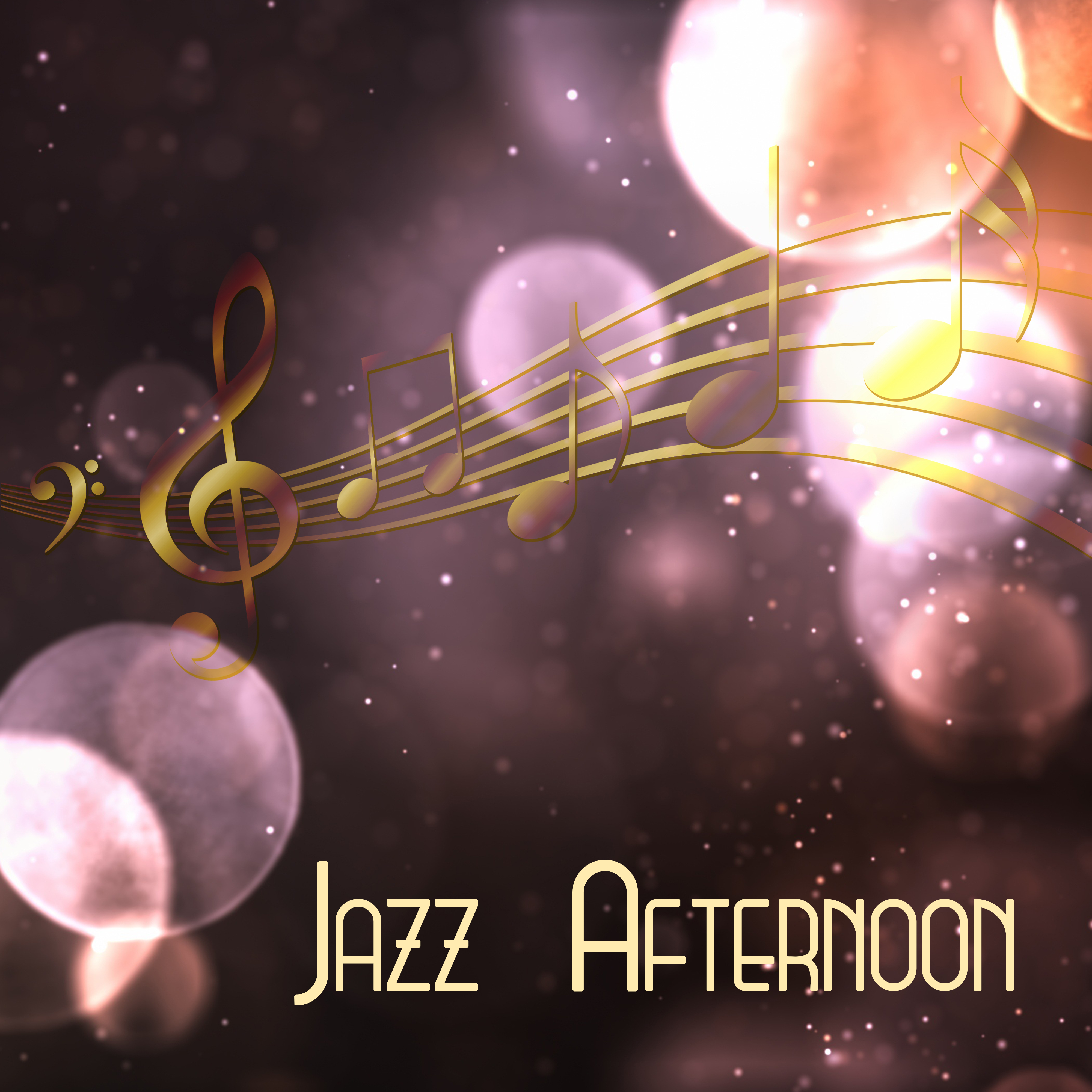 Jazz Afternoon  Instrumental Music for Relaxation, Chillout, Piano Jazz, Soothing Guitar, Saxophone, Ambient Music