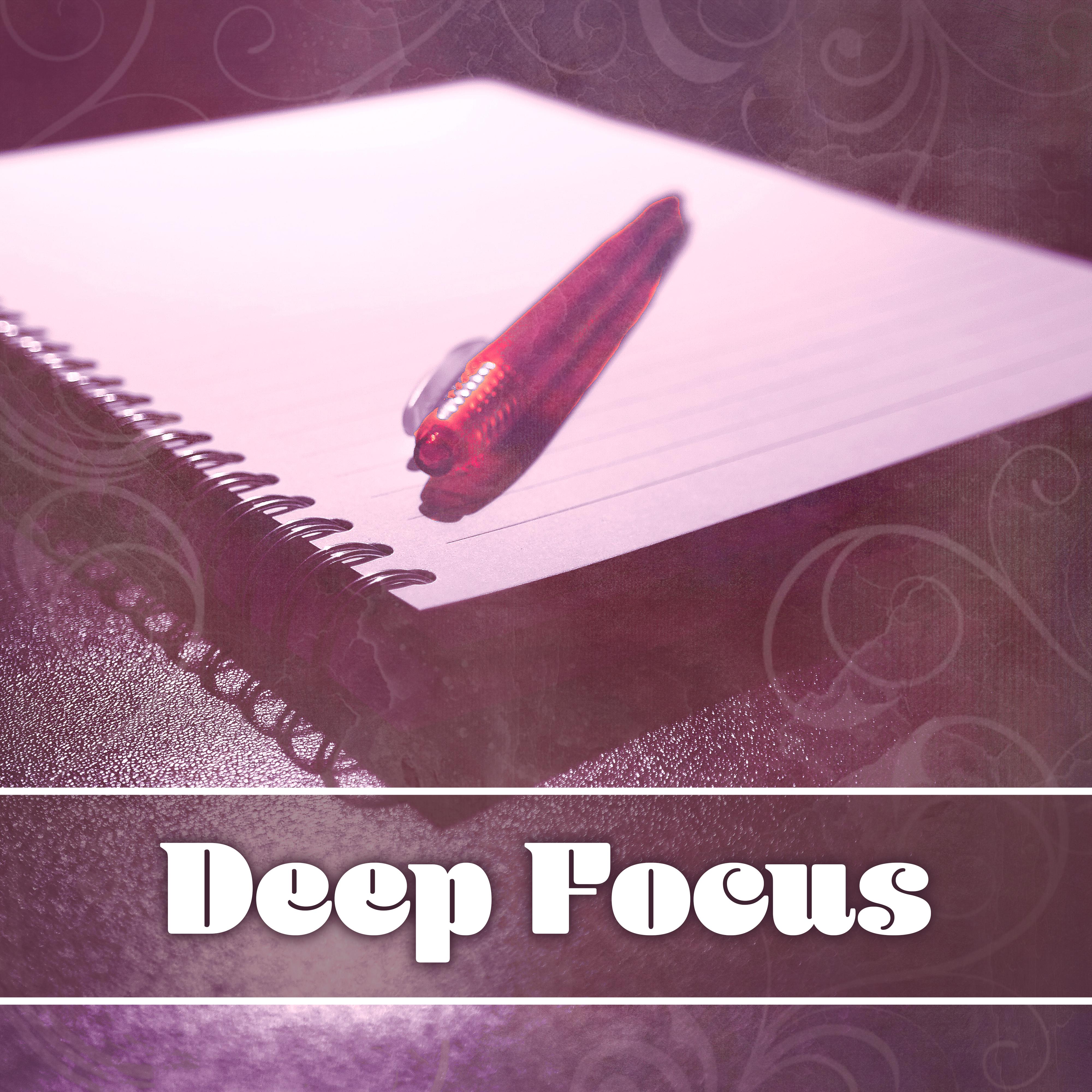 Deep Focus  Classical Tracks for Learning, Concentration Songs, Development Music, Good Memory, Easy Work