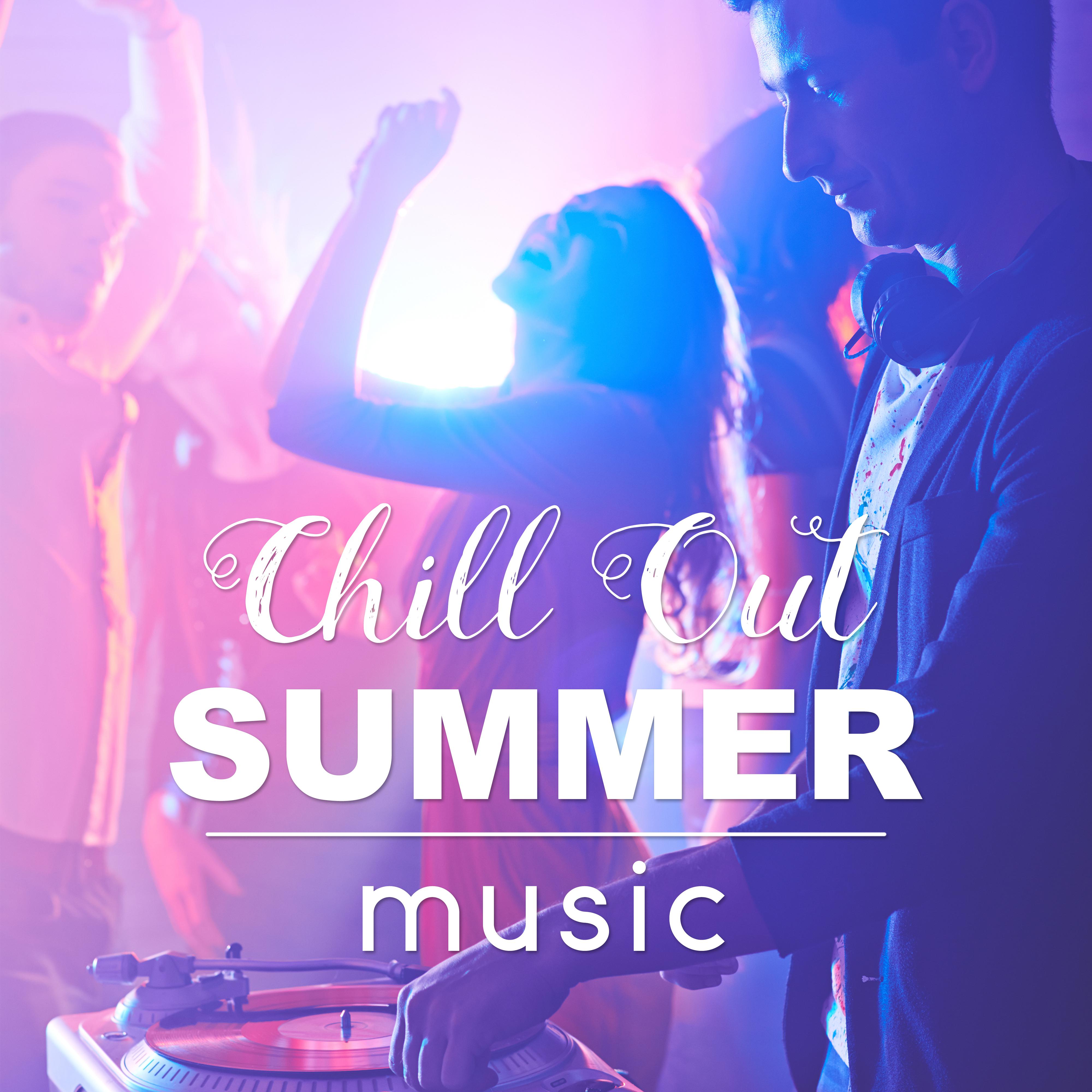 Chill Out Summer Music  Relaxing Summer Vibes, Chill Out Music, Chilled Sounds, Journey with Chill Music