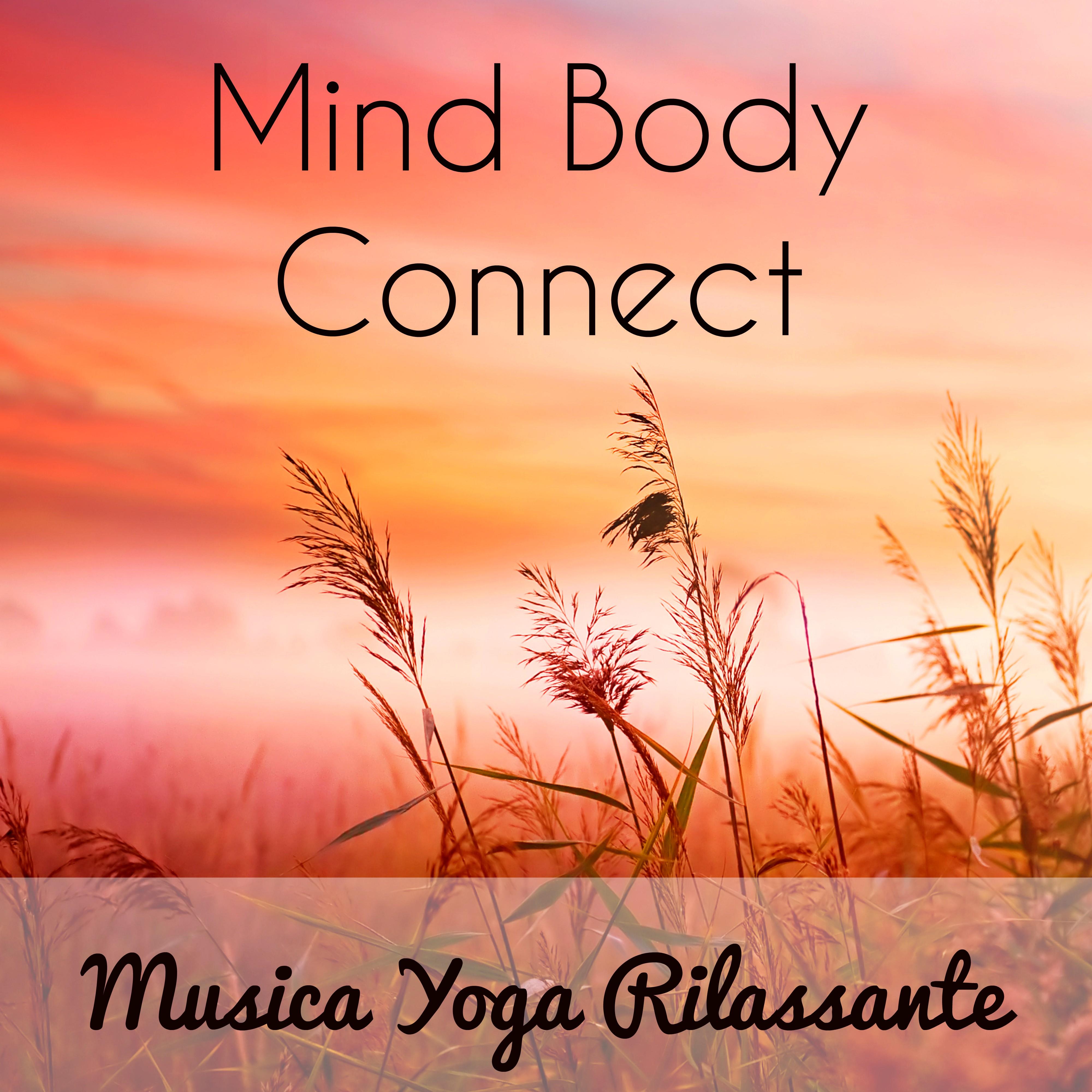 Mind Body Connect - Musica Yoga Rilassante per Dormire Studiare Chakra del Cuore e Training Autogeno