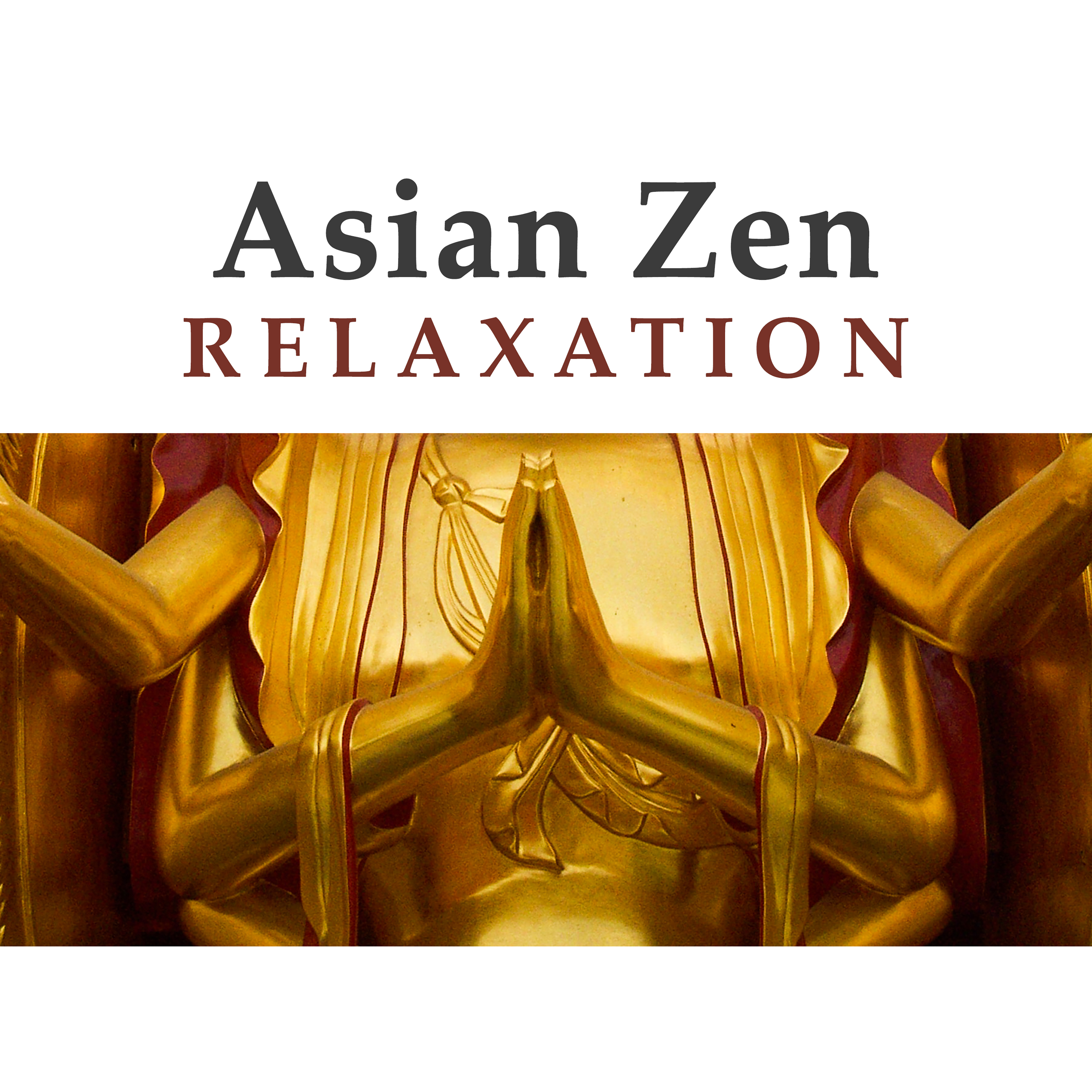Asian Zen Relaxation  Healing Nature Sounds, Zen, Relaxation, Deep Meditation, Inner Calmness, Buddha Lounge
