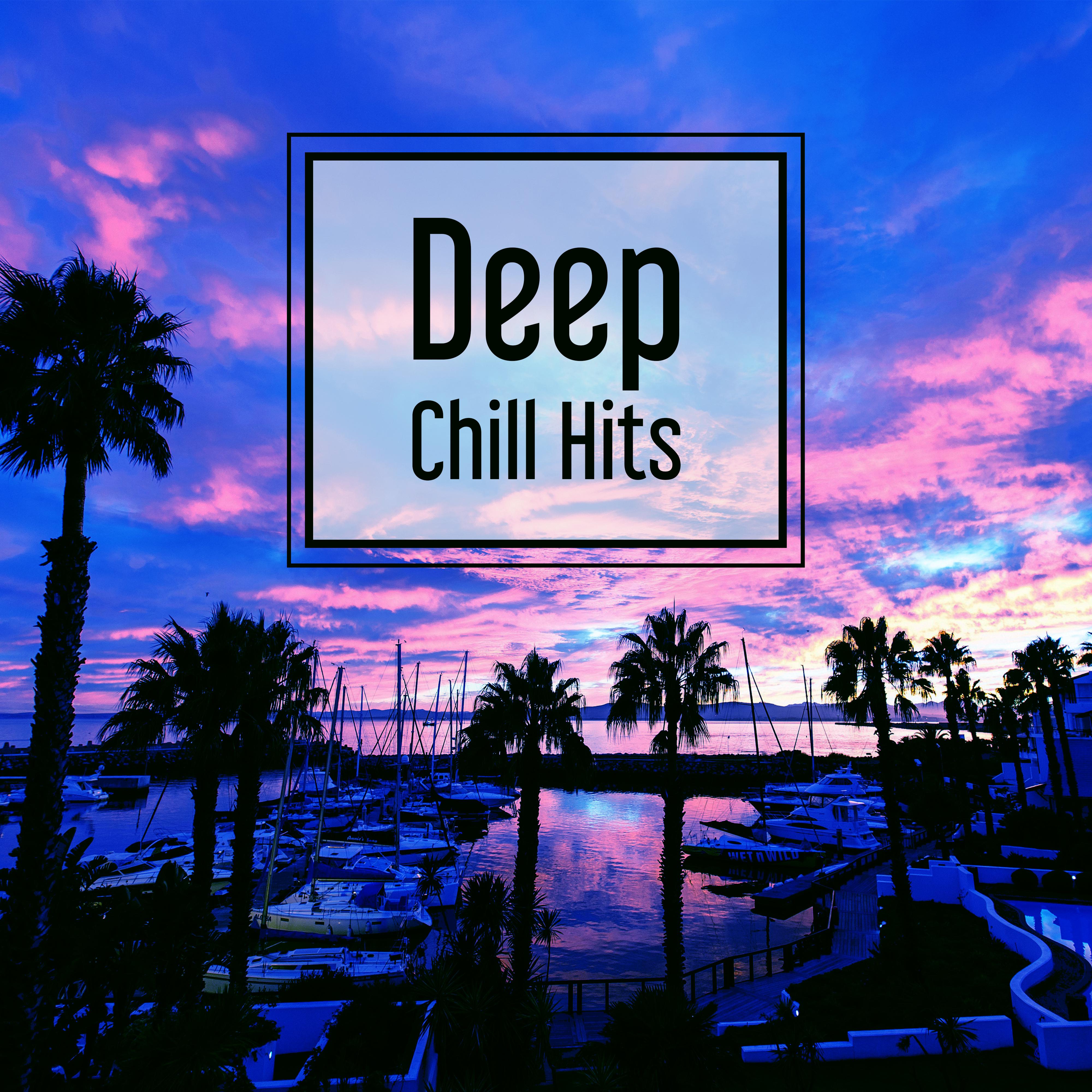 Deep Chill Hits  Total Chill Out, Deep Beats of Electronic Chillout, Summer Music