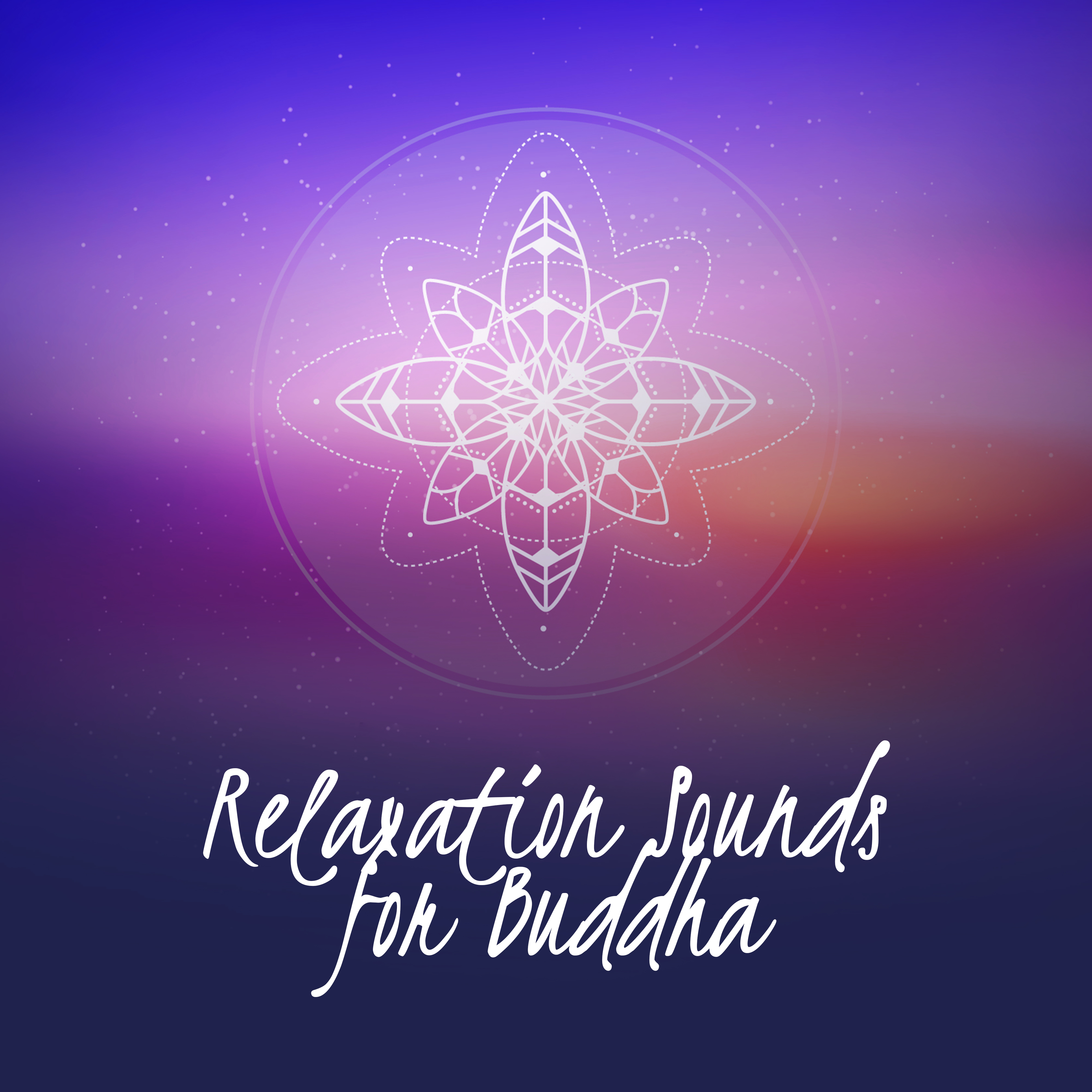 Relaxation Sounds for Buddha