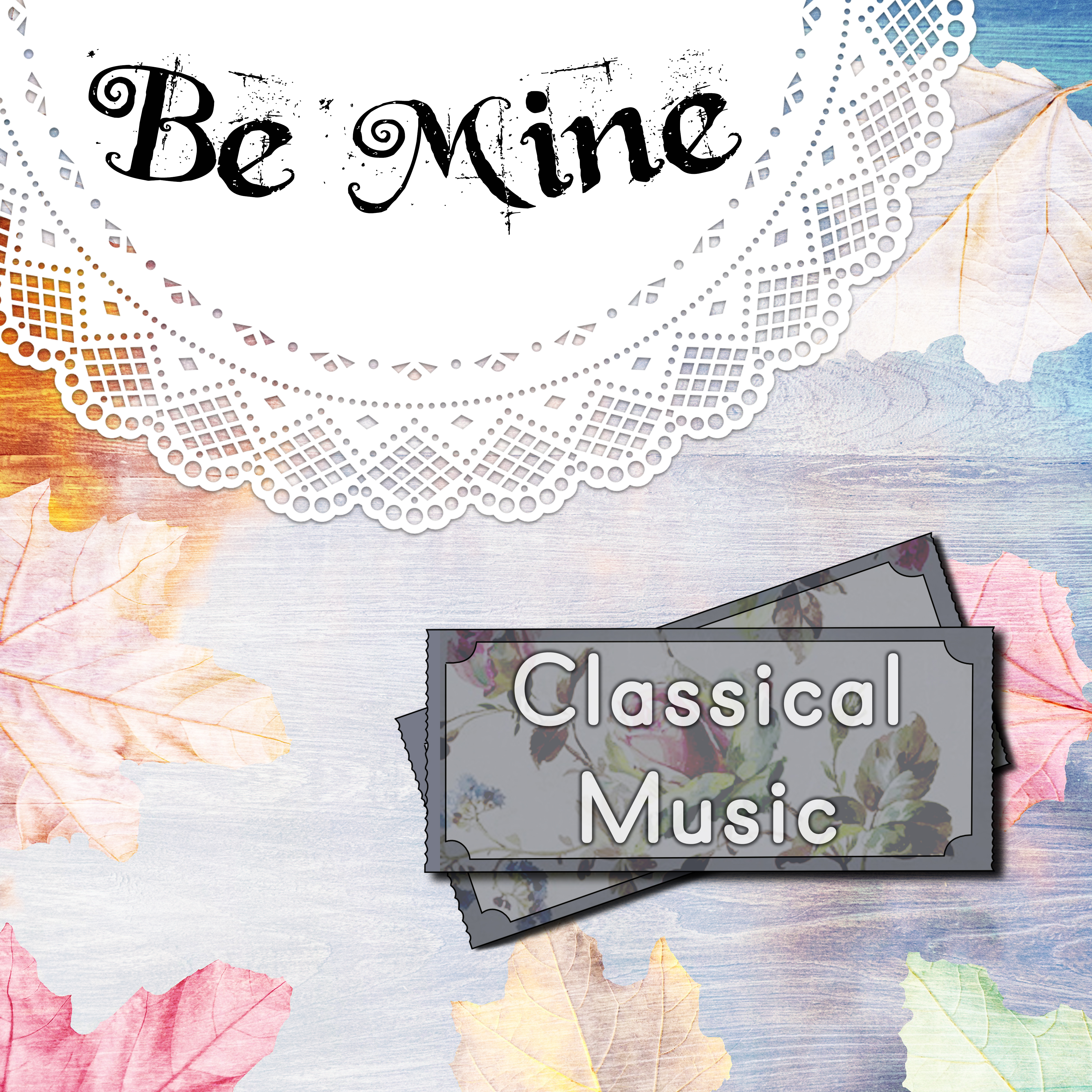 Be Mine Classical Music  Buy Me, Favorite Music, Take Me, Instrumental Music, Access To Classical Music