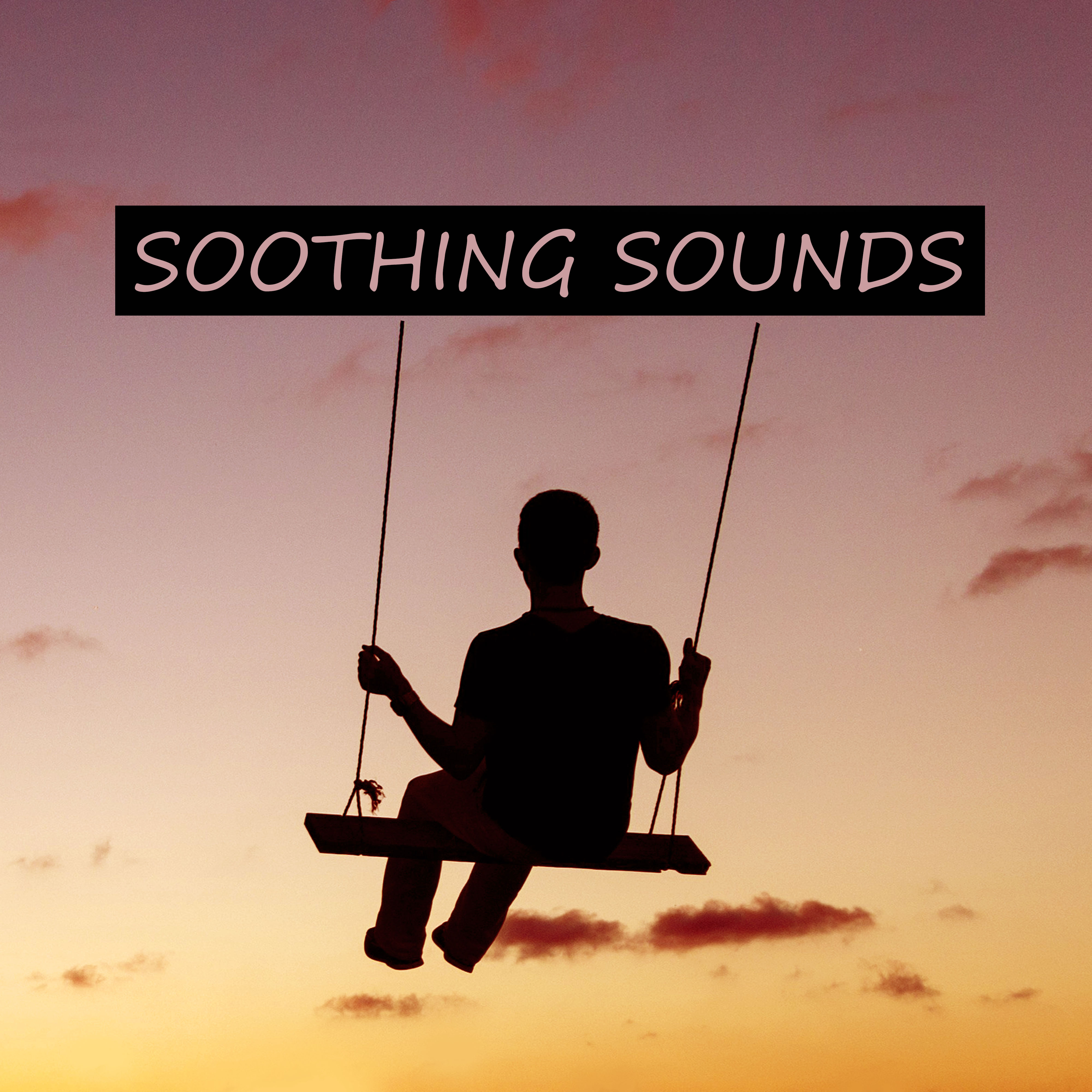 Soothing Sounds  Take Your Time, Nature Sounds to Relax, Yoga  Tai Chi Deep Relaxation