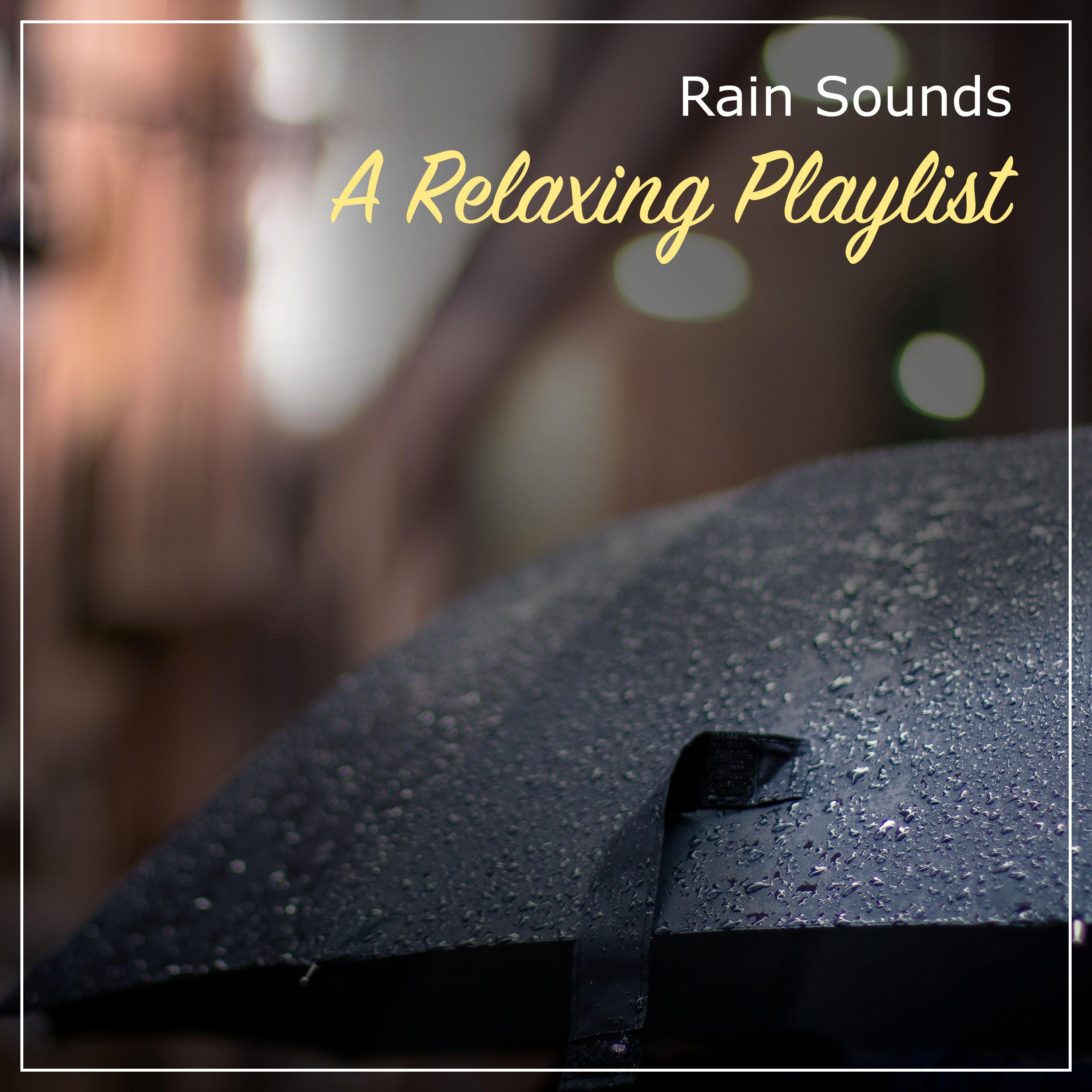 2018 Short Loopable Rain Sounds - a Relaxing Playlist