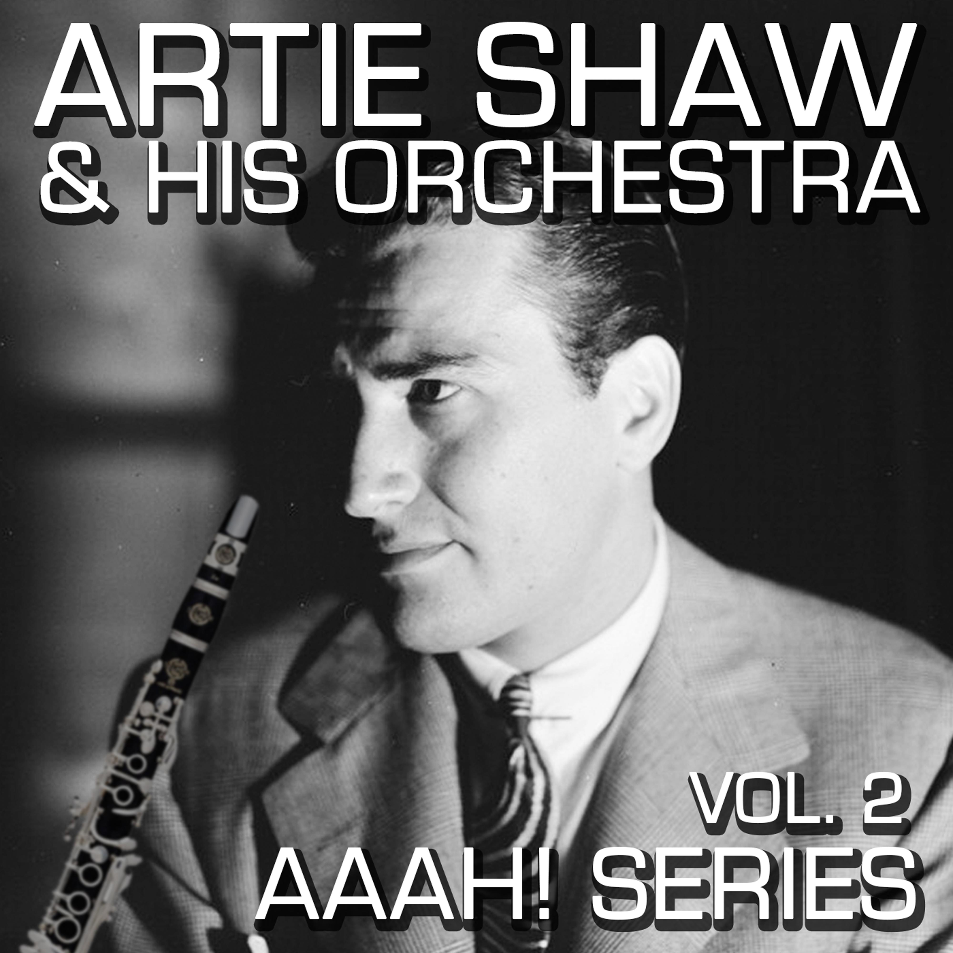 Aaah! - Artie Shaw, Vol. 2