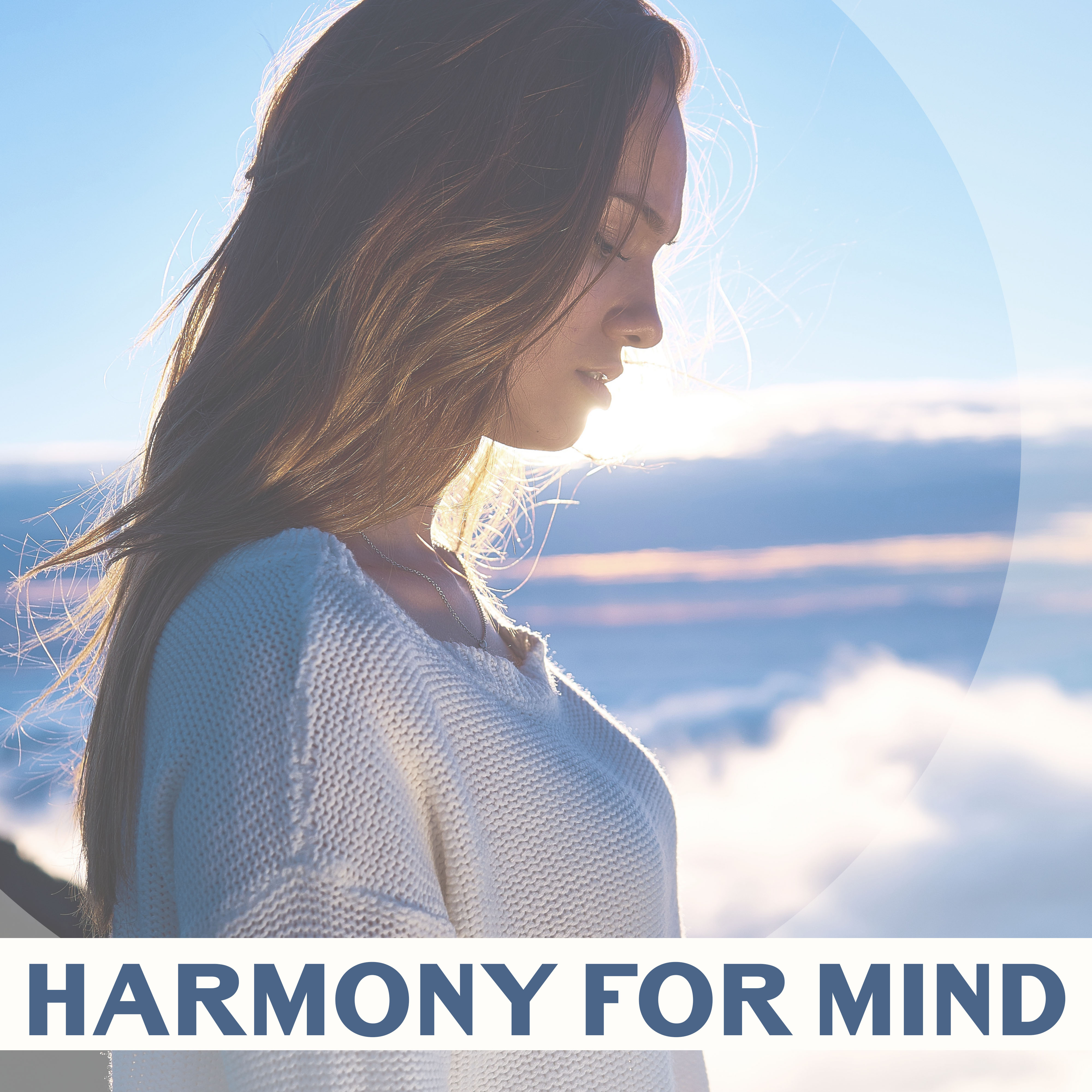 Harmony for Mind  Relaxing Songs, Stress Relief, Good Mood, Deep Sleep, Pure Mind, Therapy Sounds, Inner Calmness, Music to Calm Down