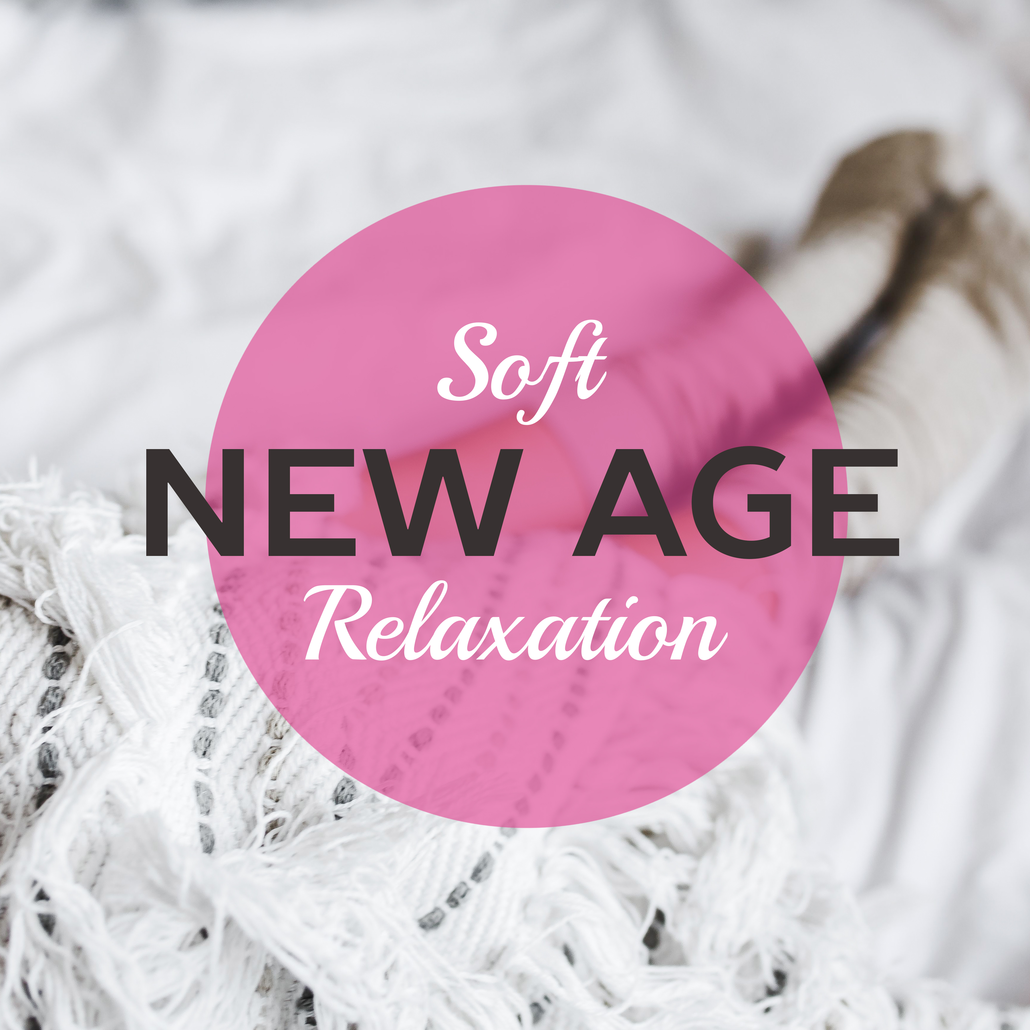 Soft New Age Relaxation