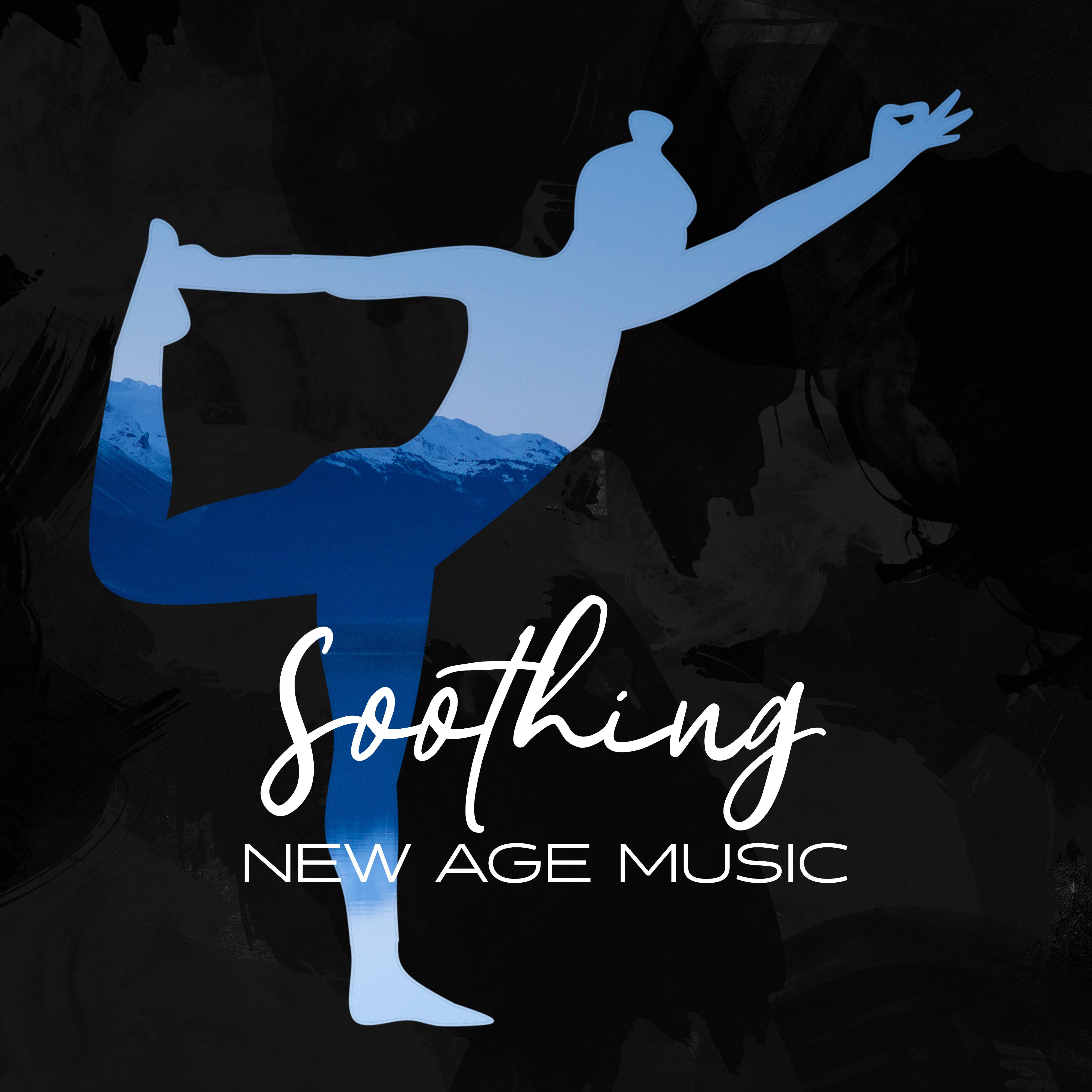 Soothing New Age Music  Soft Melodies to Calm Down  Relax