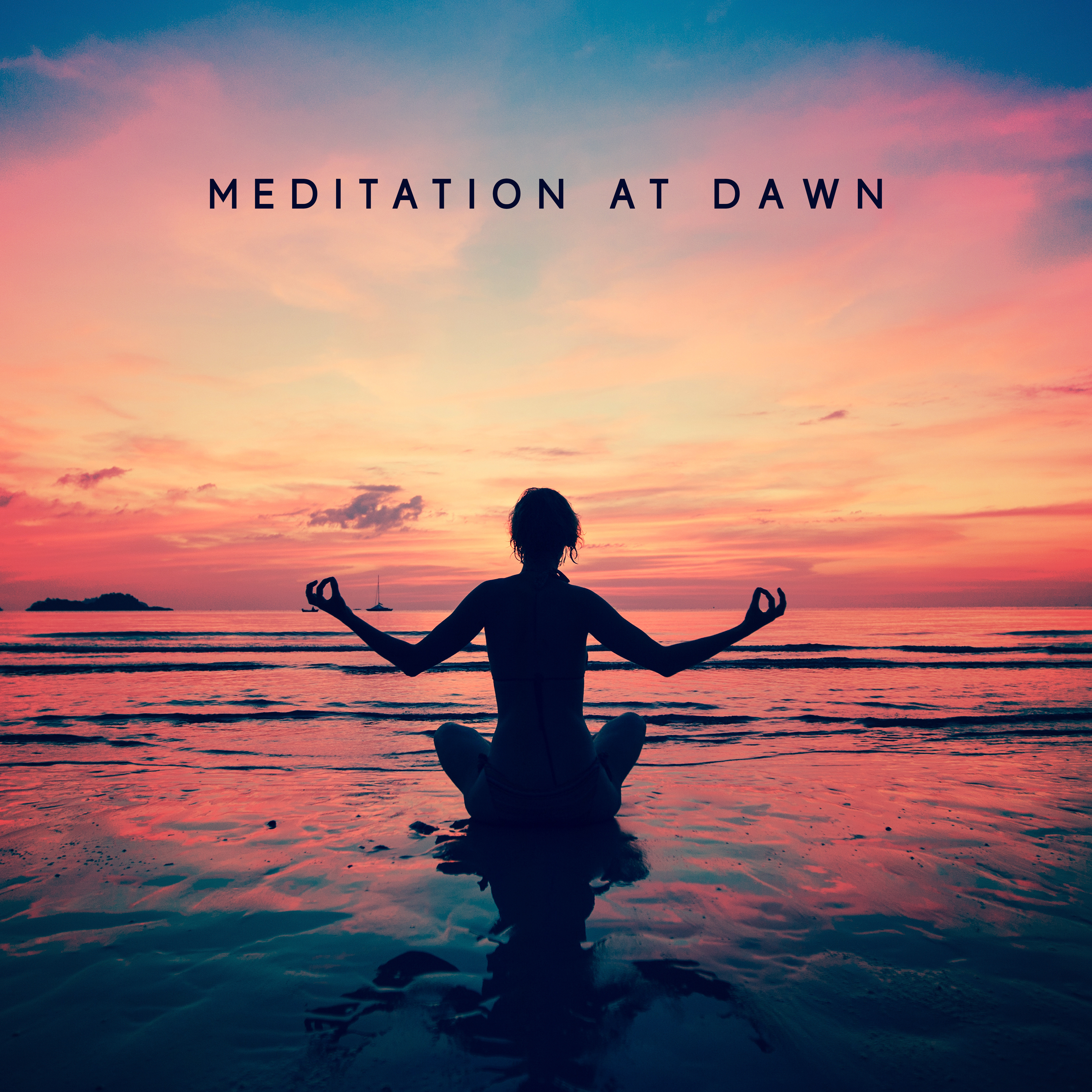 Meditation at Dawn: Music for Early Meditation and Yoga Practice for a Good Start of the Day
