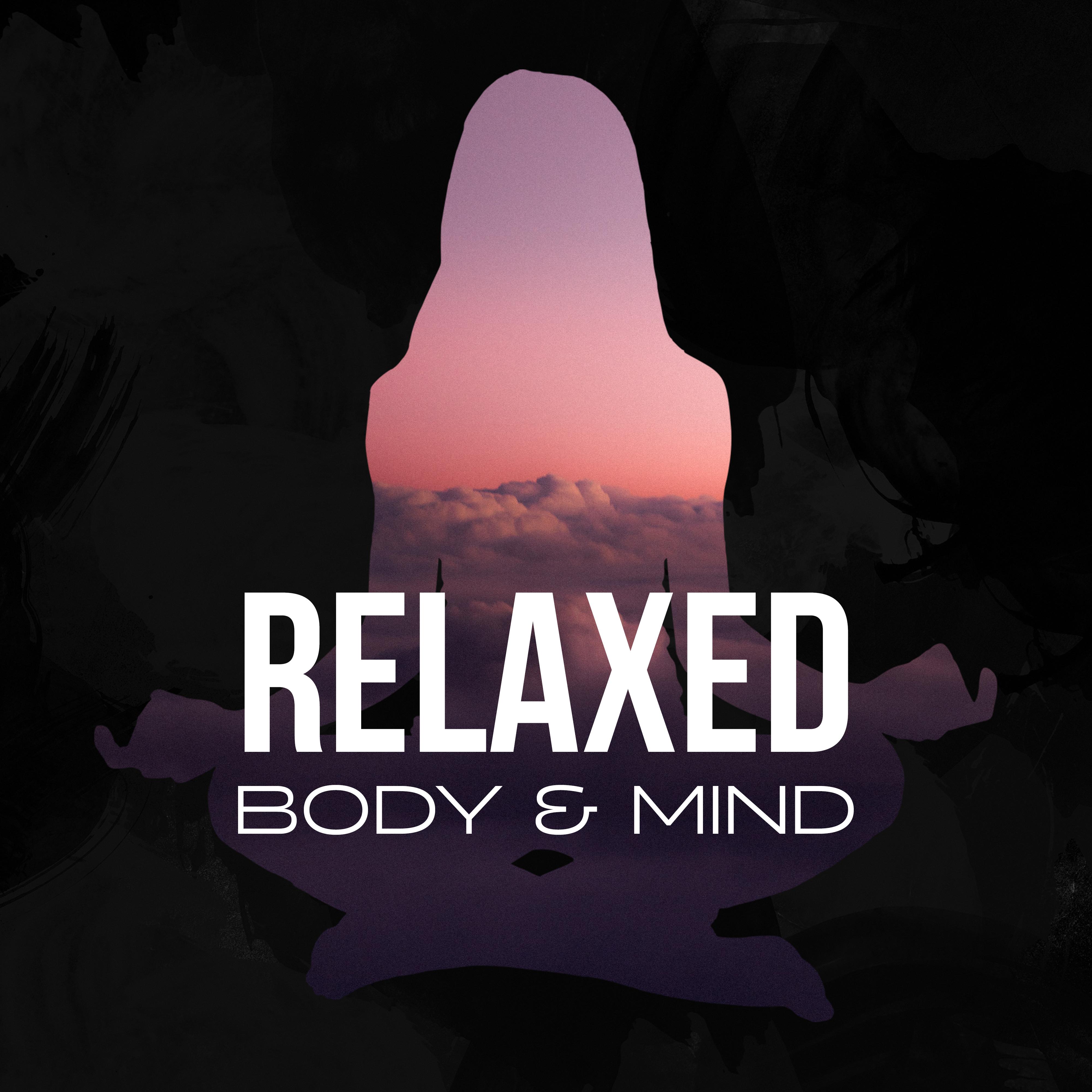 Relaxed Body & Mind: Best Yoga & Meditation New Age Music