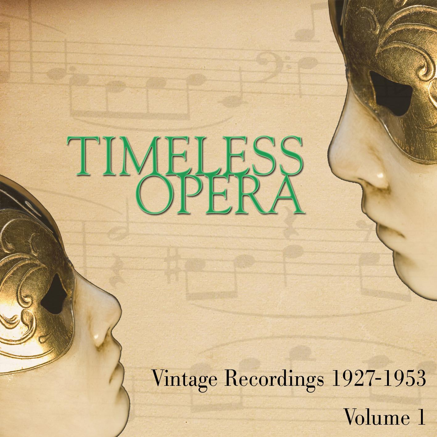 Timeless Opera Vintage Recordings 1927-1953 Vol 1