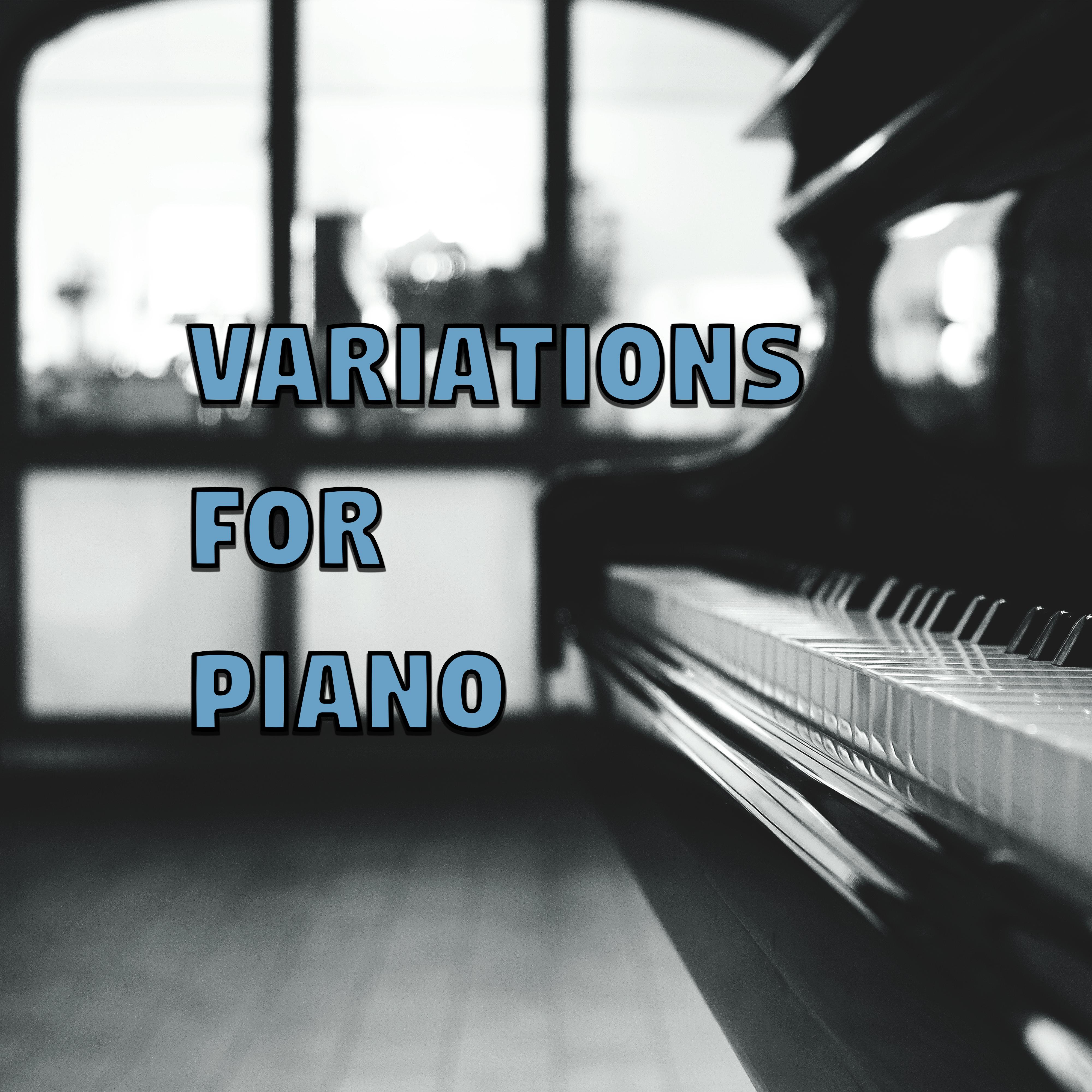 Variations for Piano -  Cool Jazz Music, Sounds Interesting, Nice Mood, Time to Rest, Strong Coffee, Best Time  for Meeting