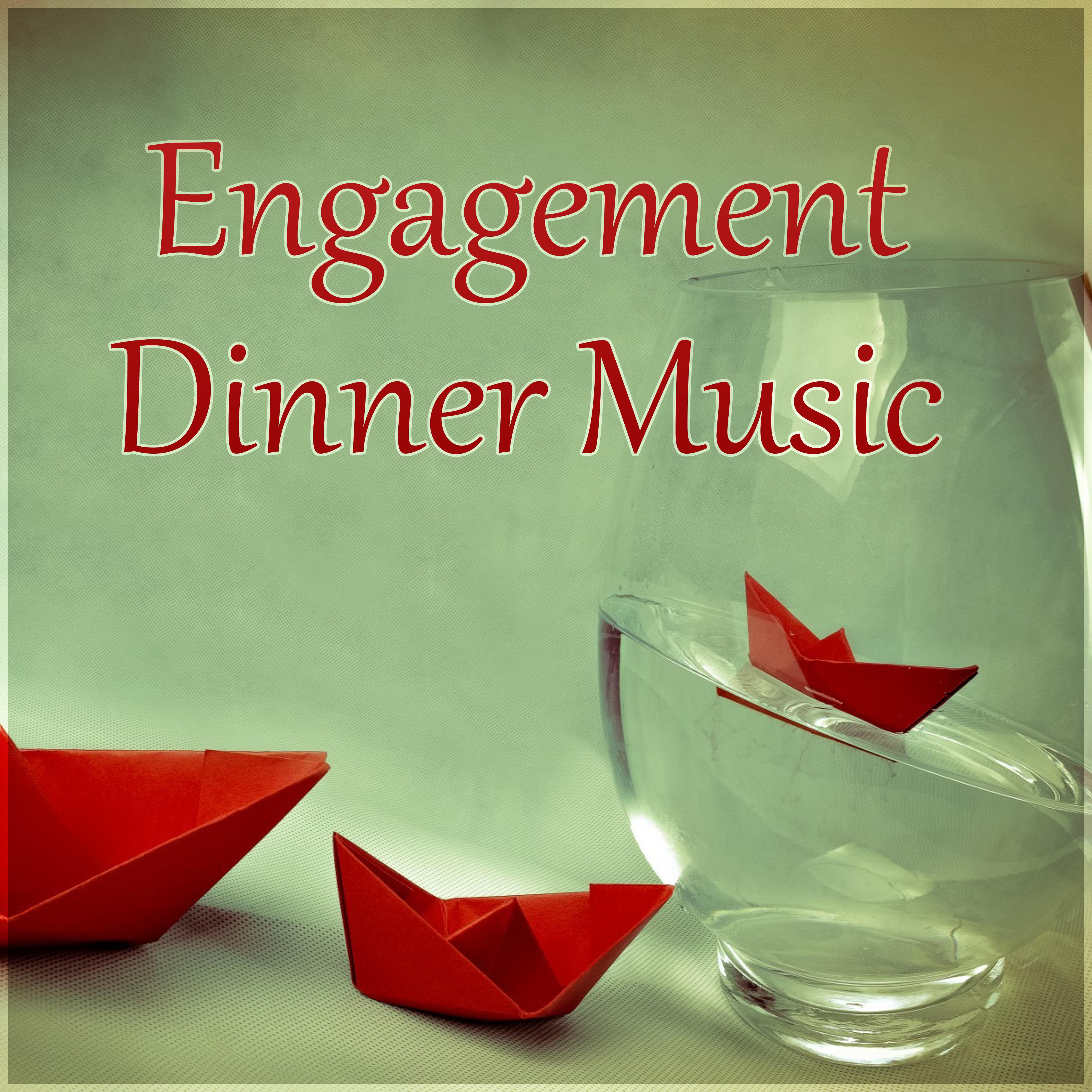 Engagement  Dinner Music - Romantic Piano Music, Background Music for Special Occasion, Engagement Dinner, Wedding Anniversary, Love Songs for Honeymoon, Romantic Dinner, Intimate Moments