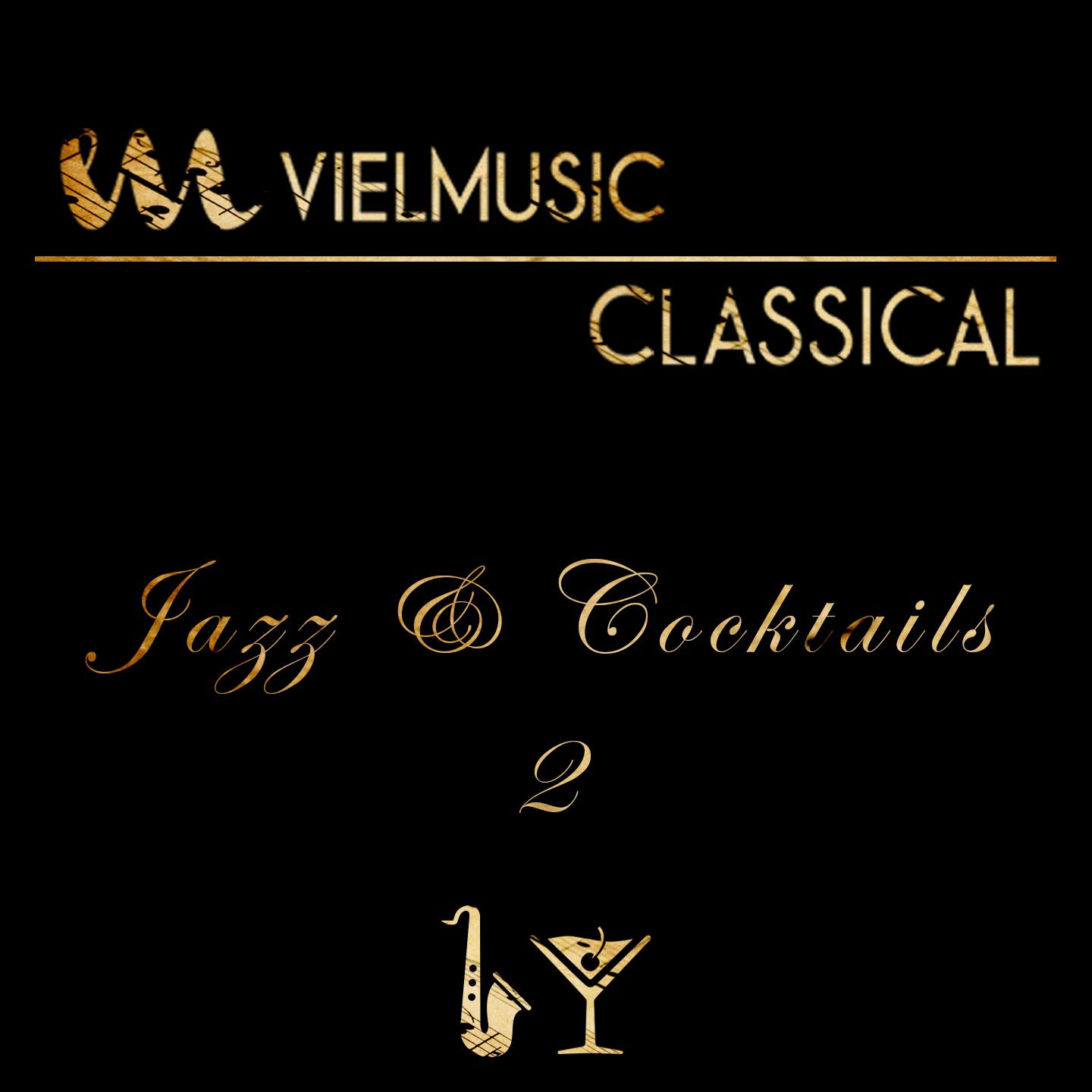 Viel Classical: Jazz & Cocktails, Vol. 2