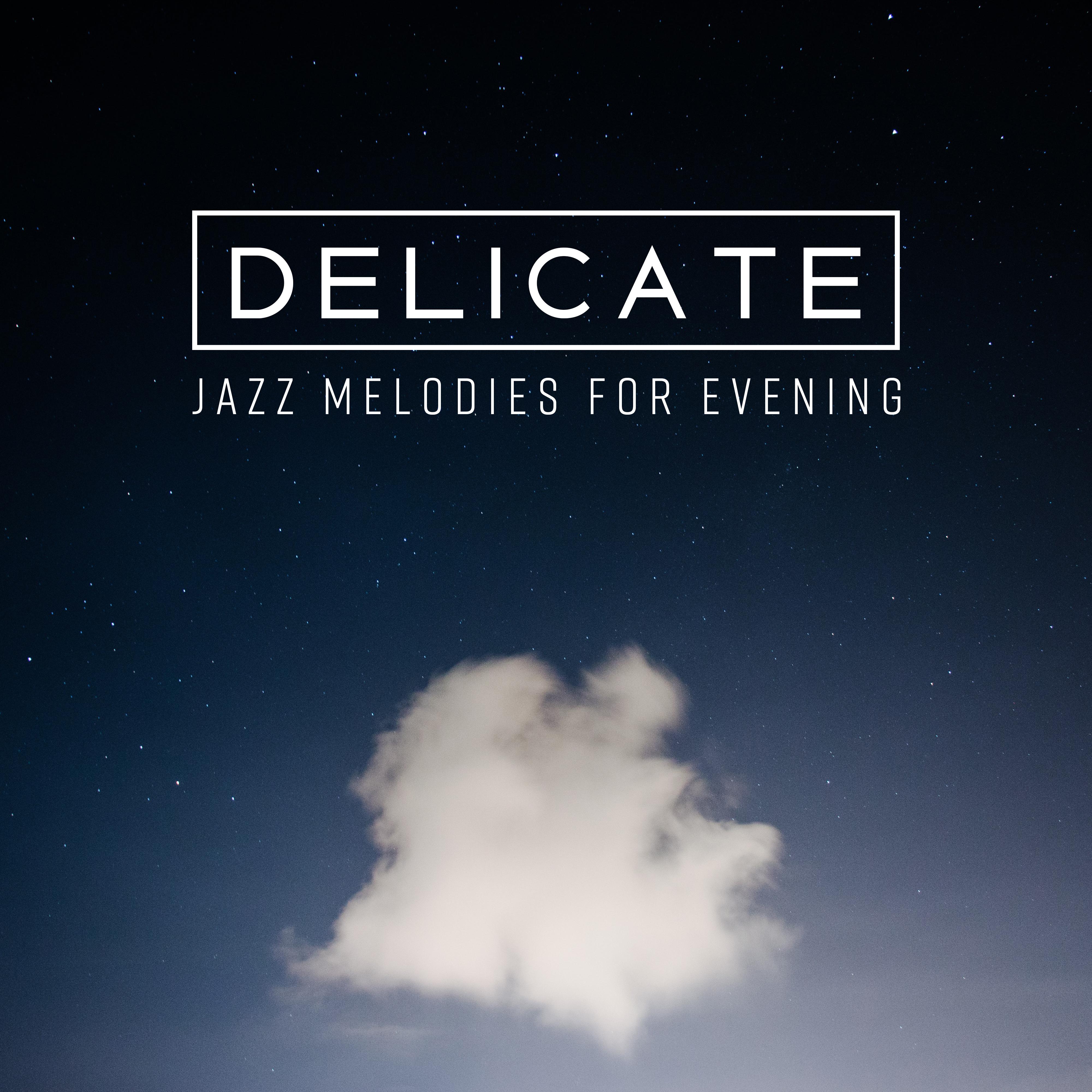 Delicate Jazz Melodies for Evening