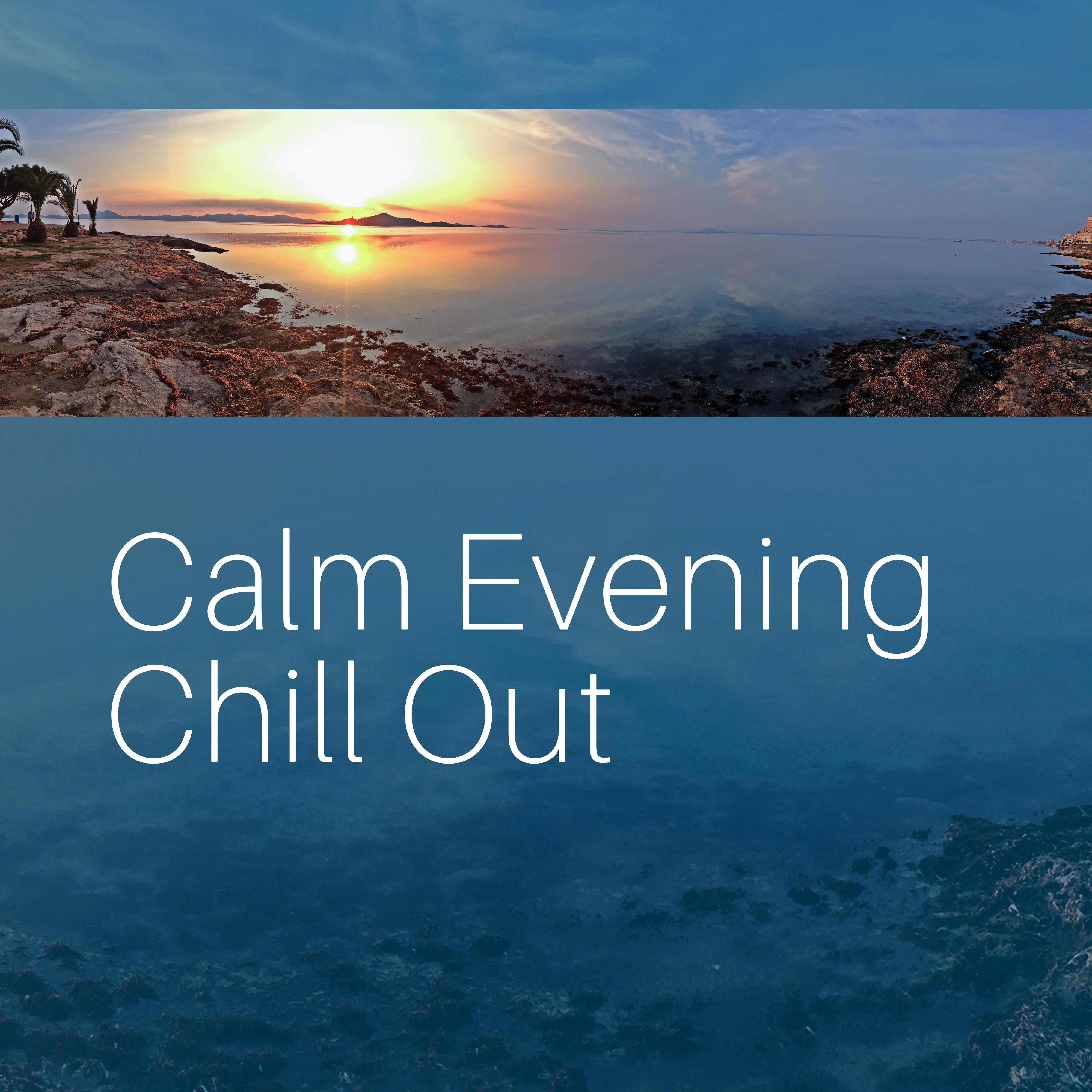 Calm Evening Chill Out  Stress Relief, Night Relaxation, Summer Soft Vibes, Chill a Bit