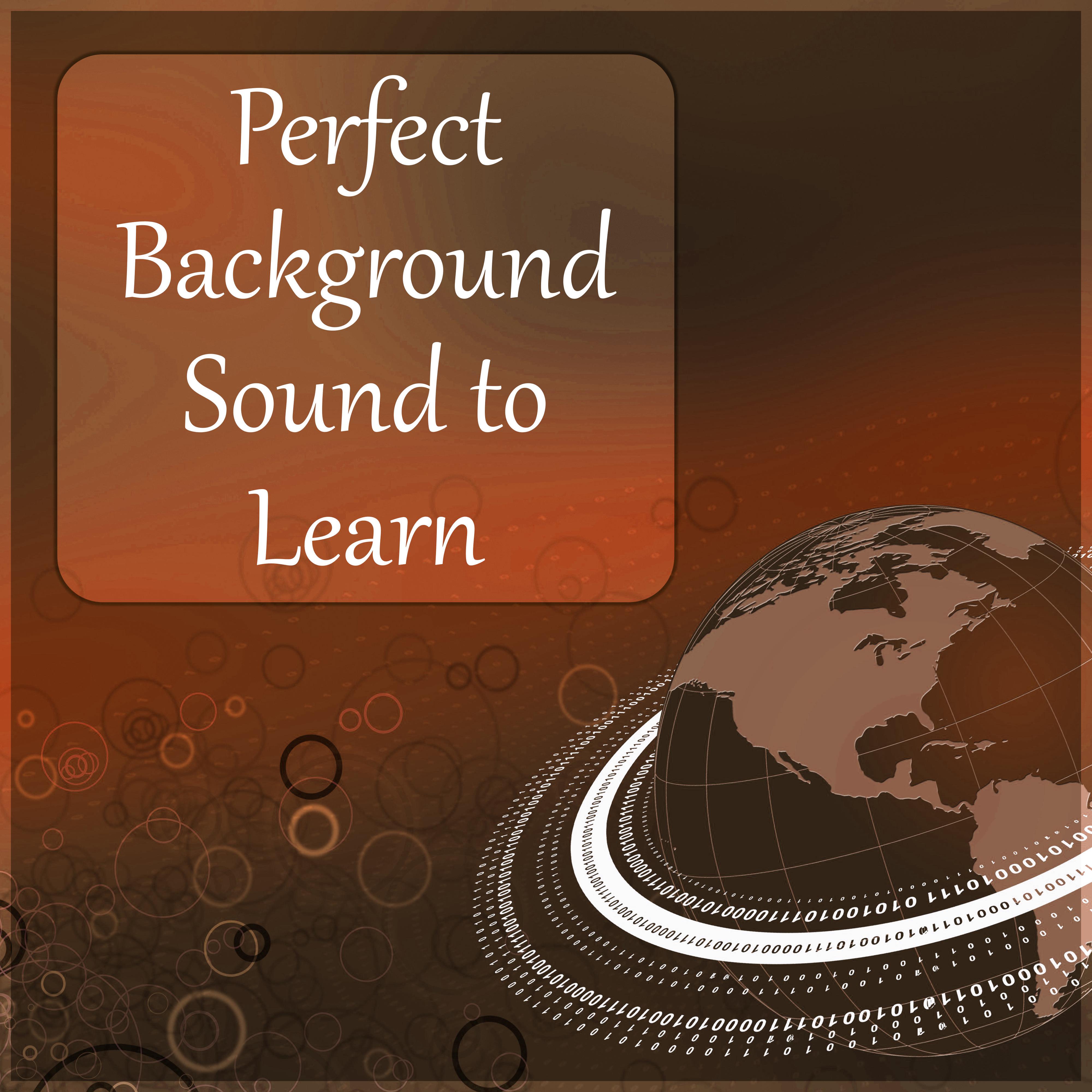 Perfect Background Sound to Learn  Soft Music to Effective Study, Deep Sounds for Concentration While Learning, Pure Sounds of Nature