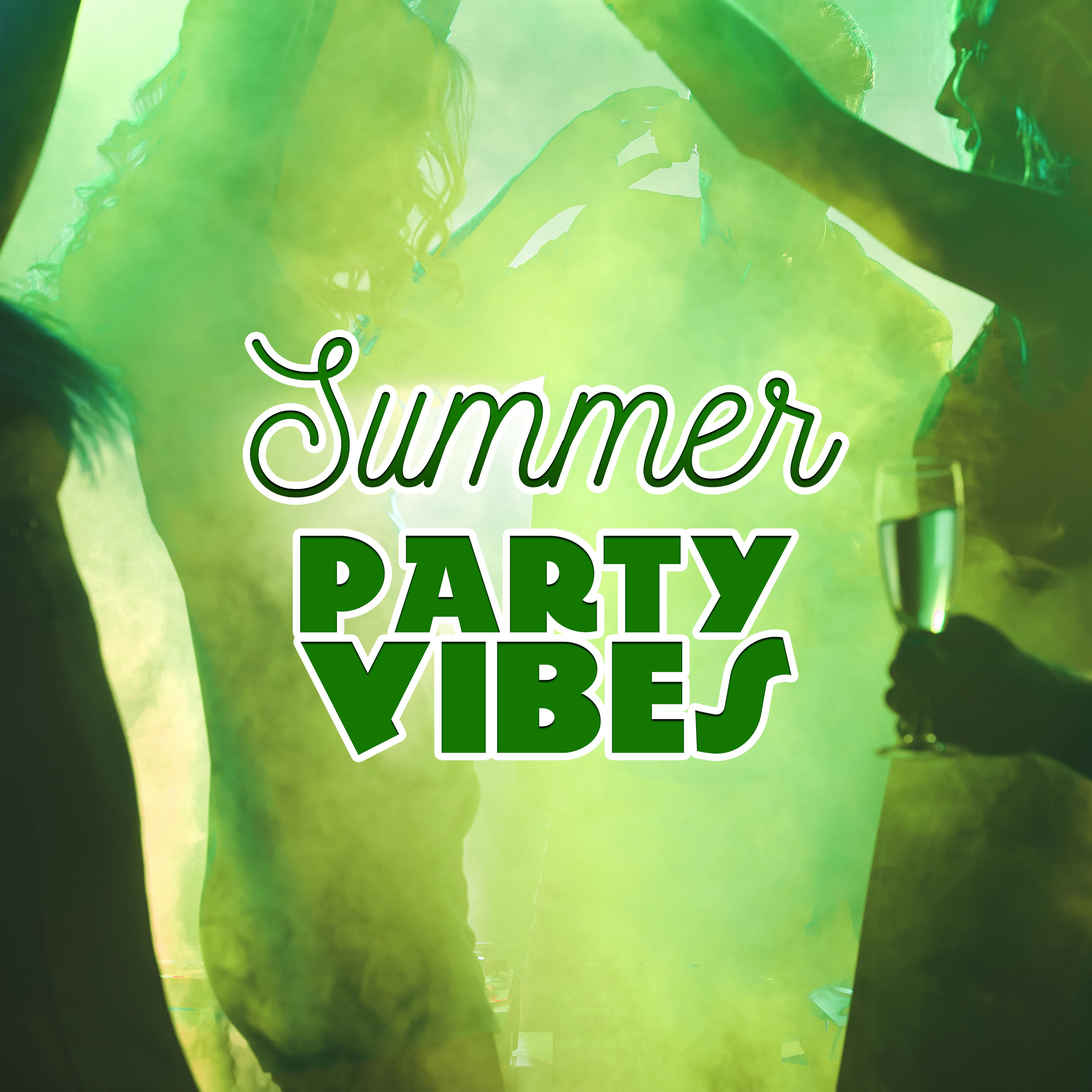 Summer Party Vibes  Chill Out Sounds to Have Fun, Tropical Hits, Electronic Beats, Holiday Music